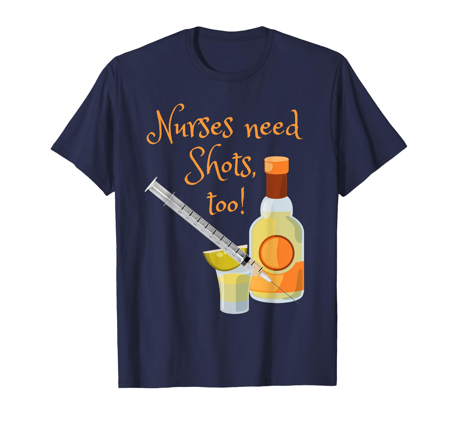 Nurses Need Shots Too Funny Nursing Tequila Drinking T-Shirt