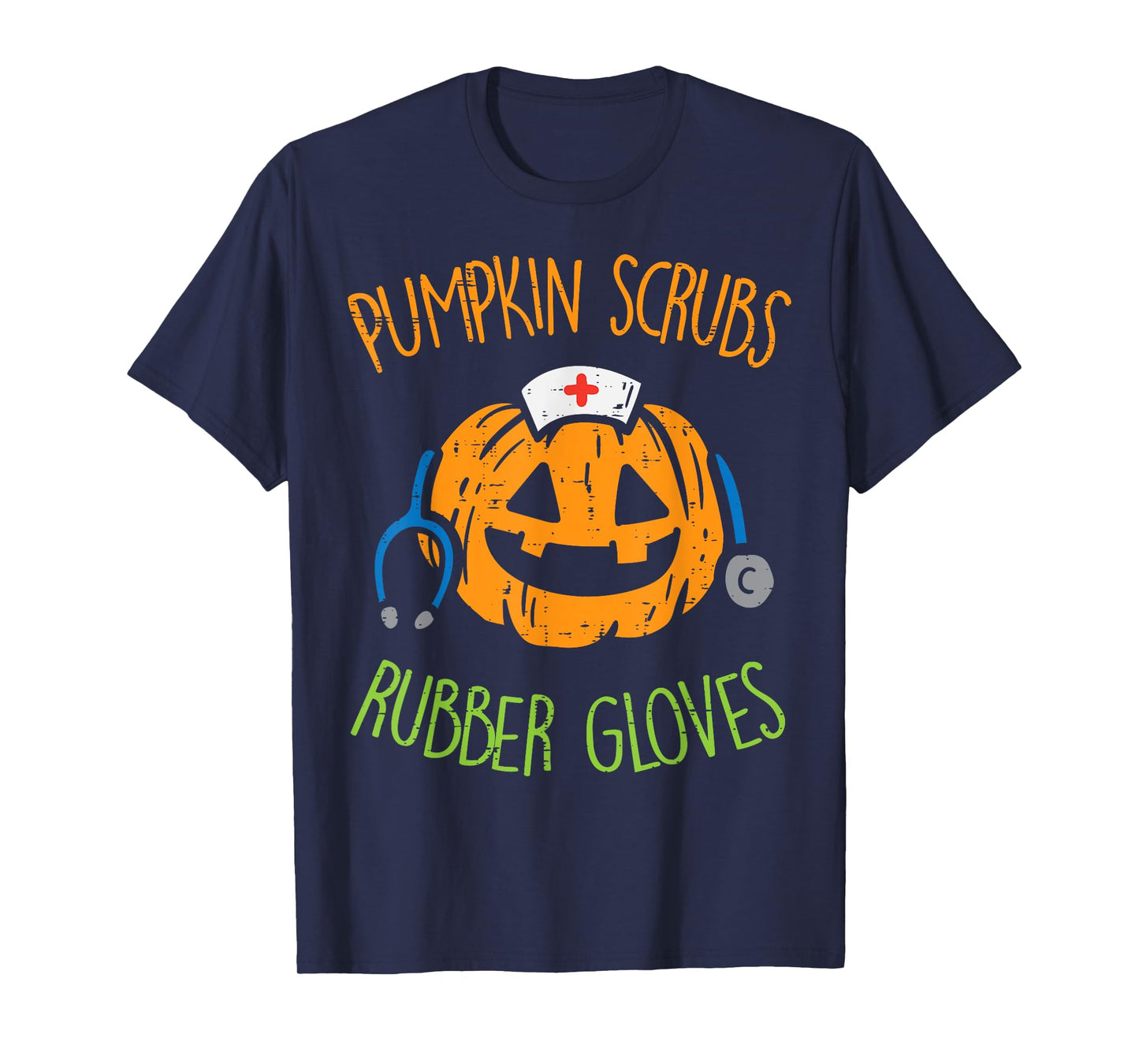 Pumpkin Scrubs Rubber Gloves Halloween Costume Nursing Nurse T-Shirt