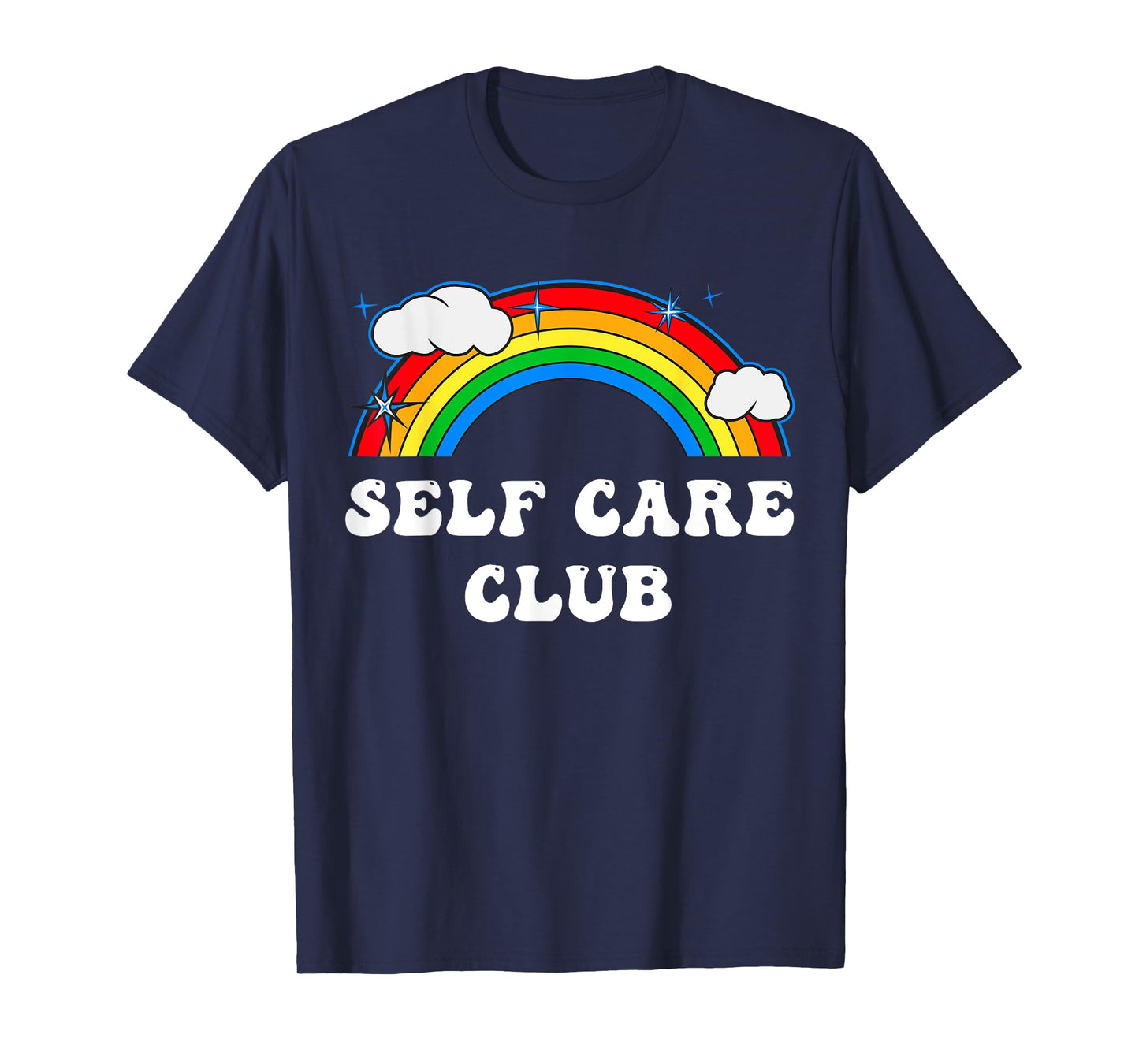 Self Care Club Cute Rainbow Mental Health Yoga Meditation T-Shirt