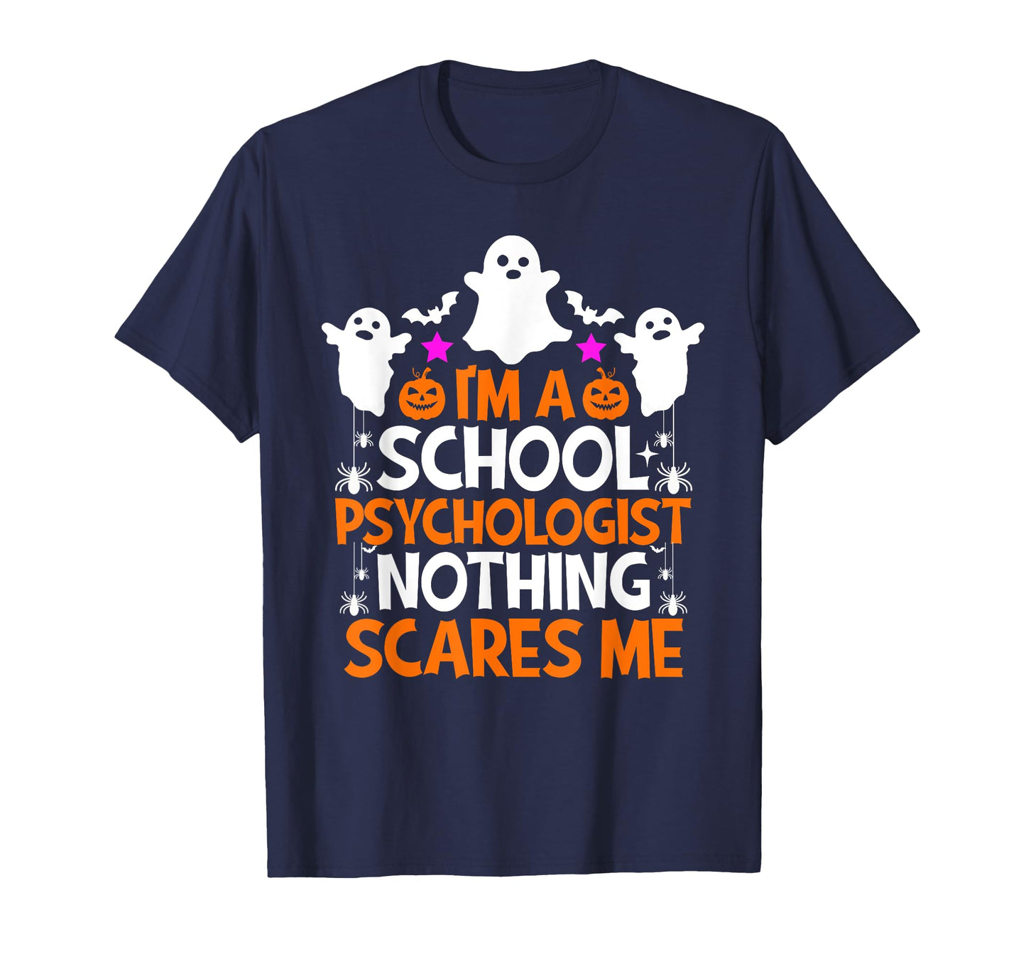 I'm A School Psychologist Nothing Scares Me Halloween T-Shirt