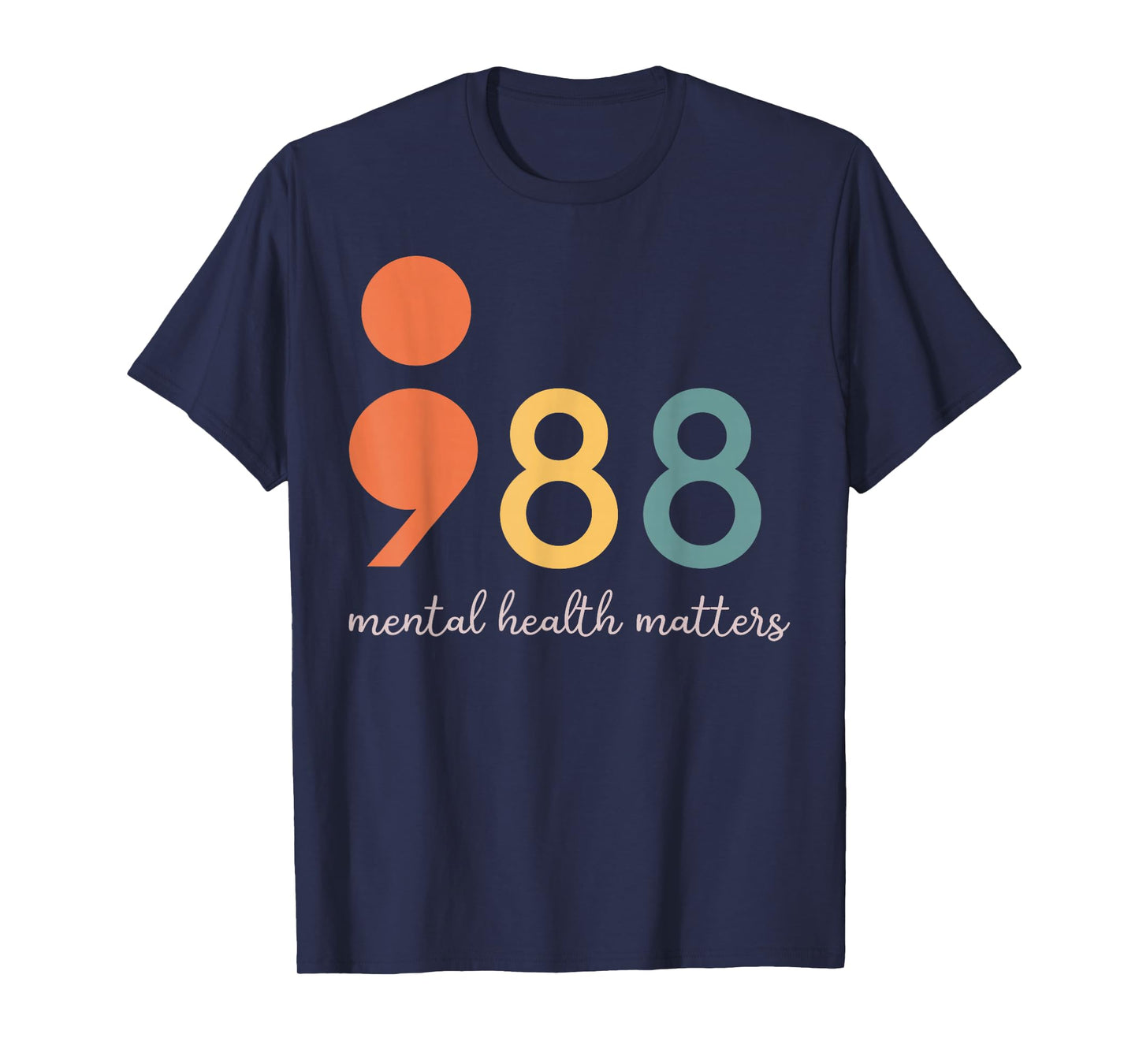 988 Semicolon Mental Health Matters Suicide Prevention T-Shirt