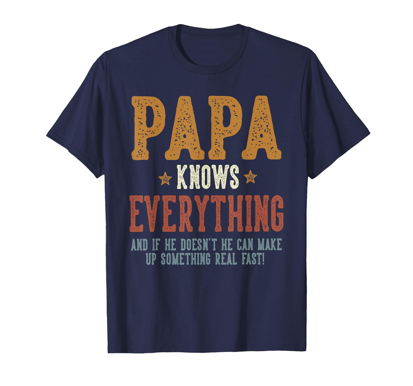 Papa Knows Everything - Humorous Father's Day Papa T-Shirt