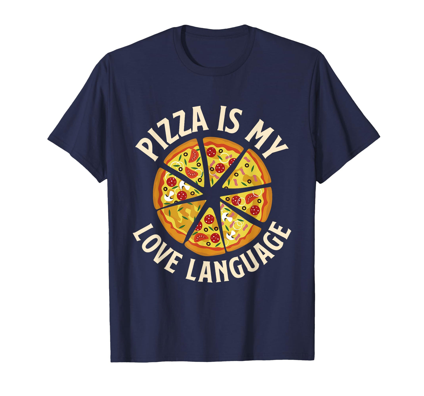 Pizza Is My Love Language - Food Lover Pizza Baker T-Shirt