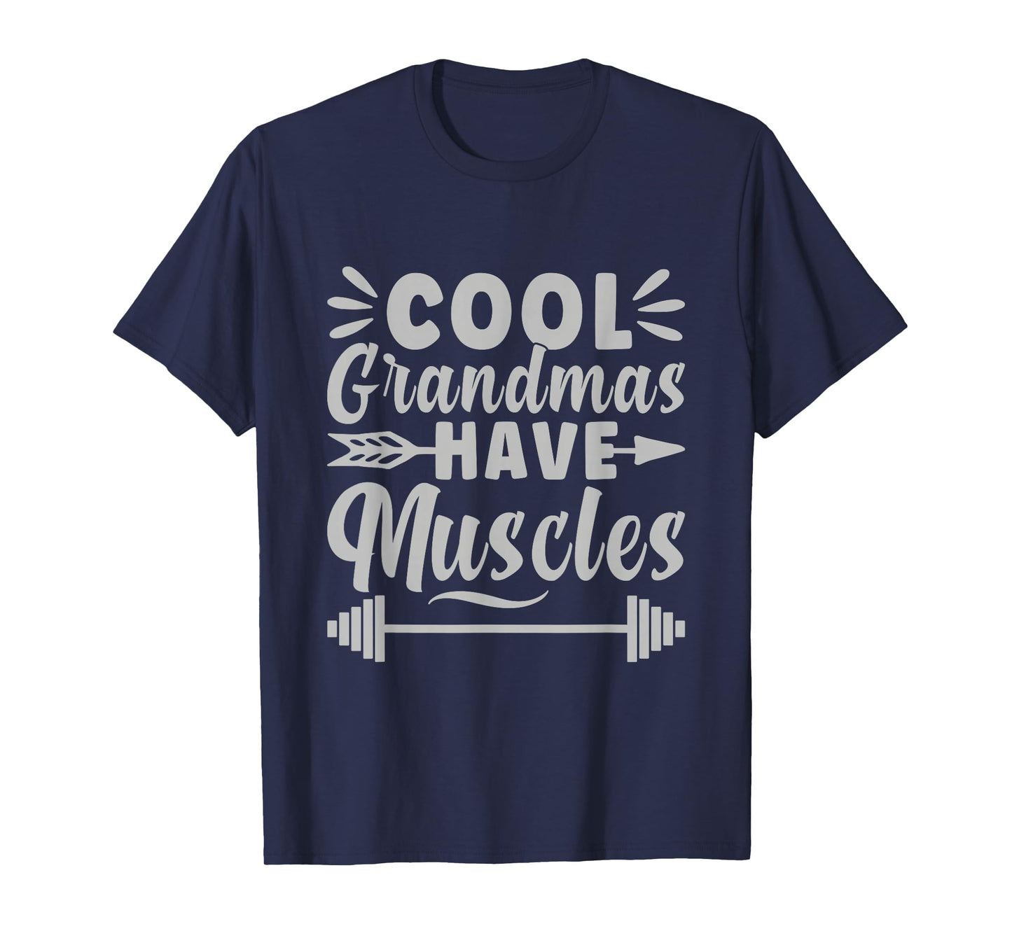 Cool Grandmas Have Muscles Gym Powerlifting T-Shirt