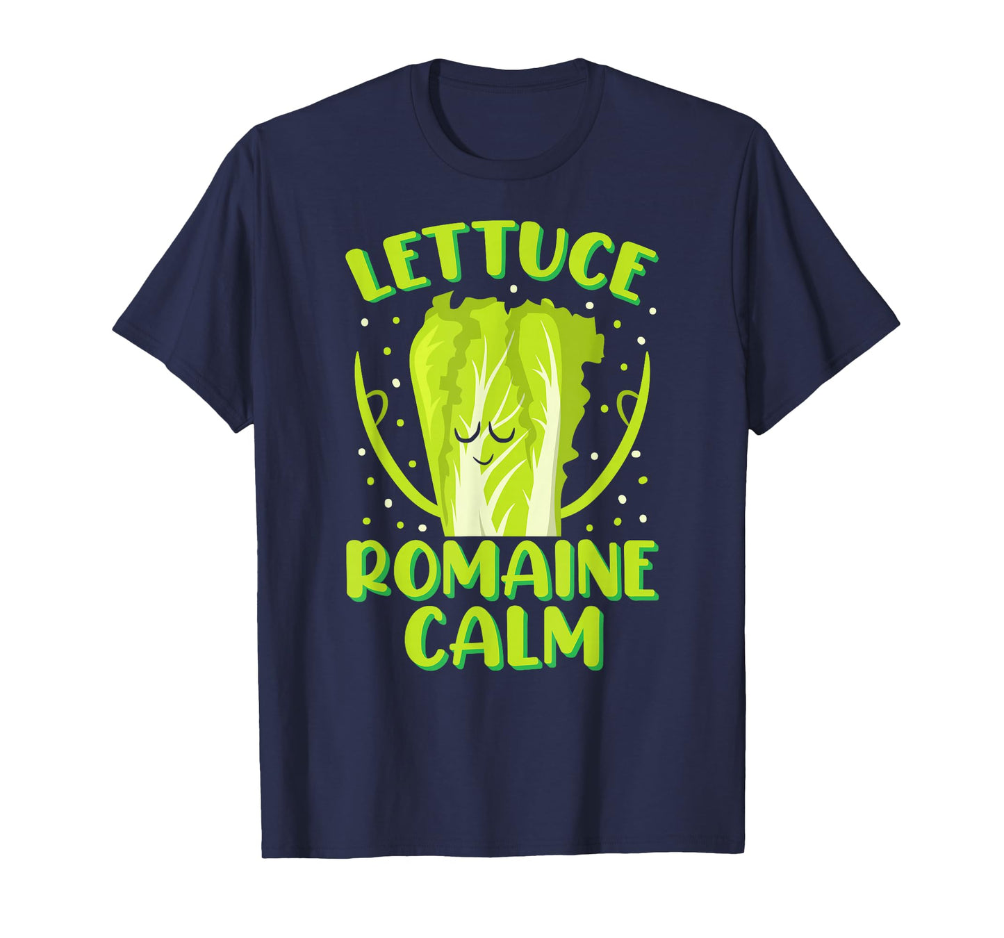 Lettuce Romaine Calm Mindfulness Vegan Yoga Lover Yogi Joke T-Shirt