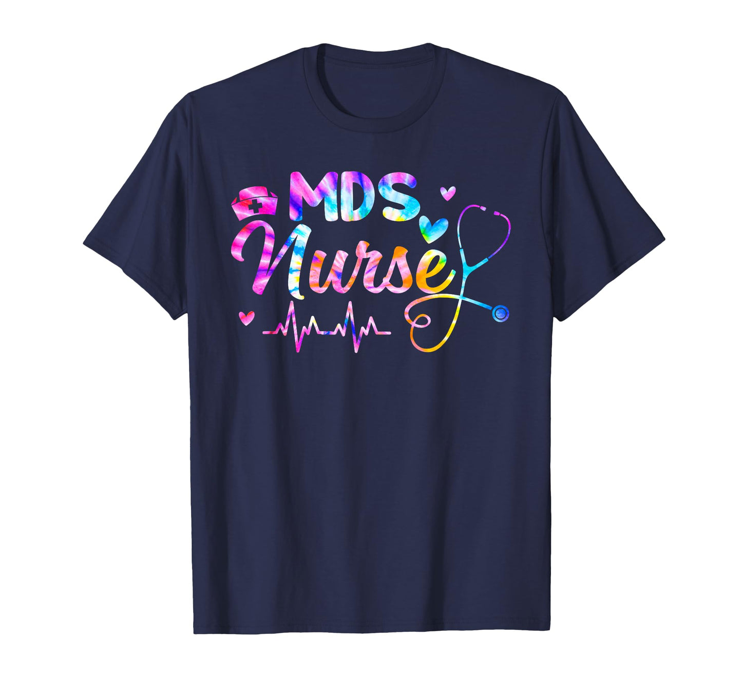 MDS Nurse Heartbeat Tie Dye MDS Nursing MDS Nurses T-Shirt