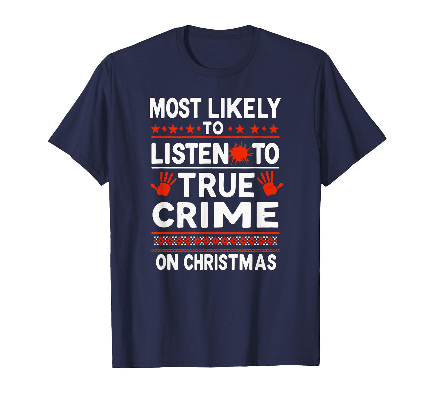 Murder Mystery Podcast Christmas - Most Likely To Listen T-Shirt