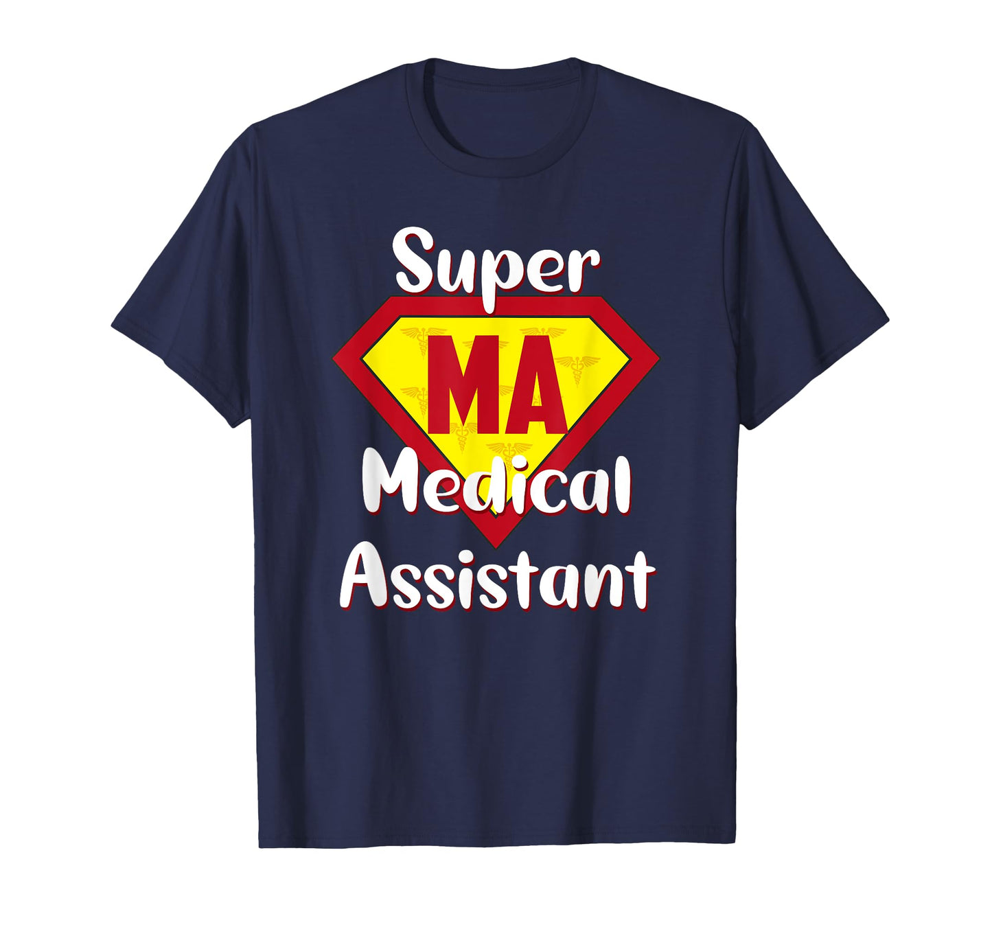 Super Medical Assistant Hero MA Life Medical Assistant Gifts T-Shirt