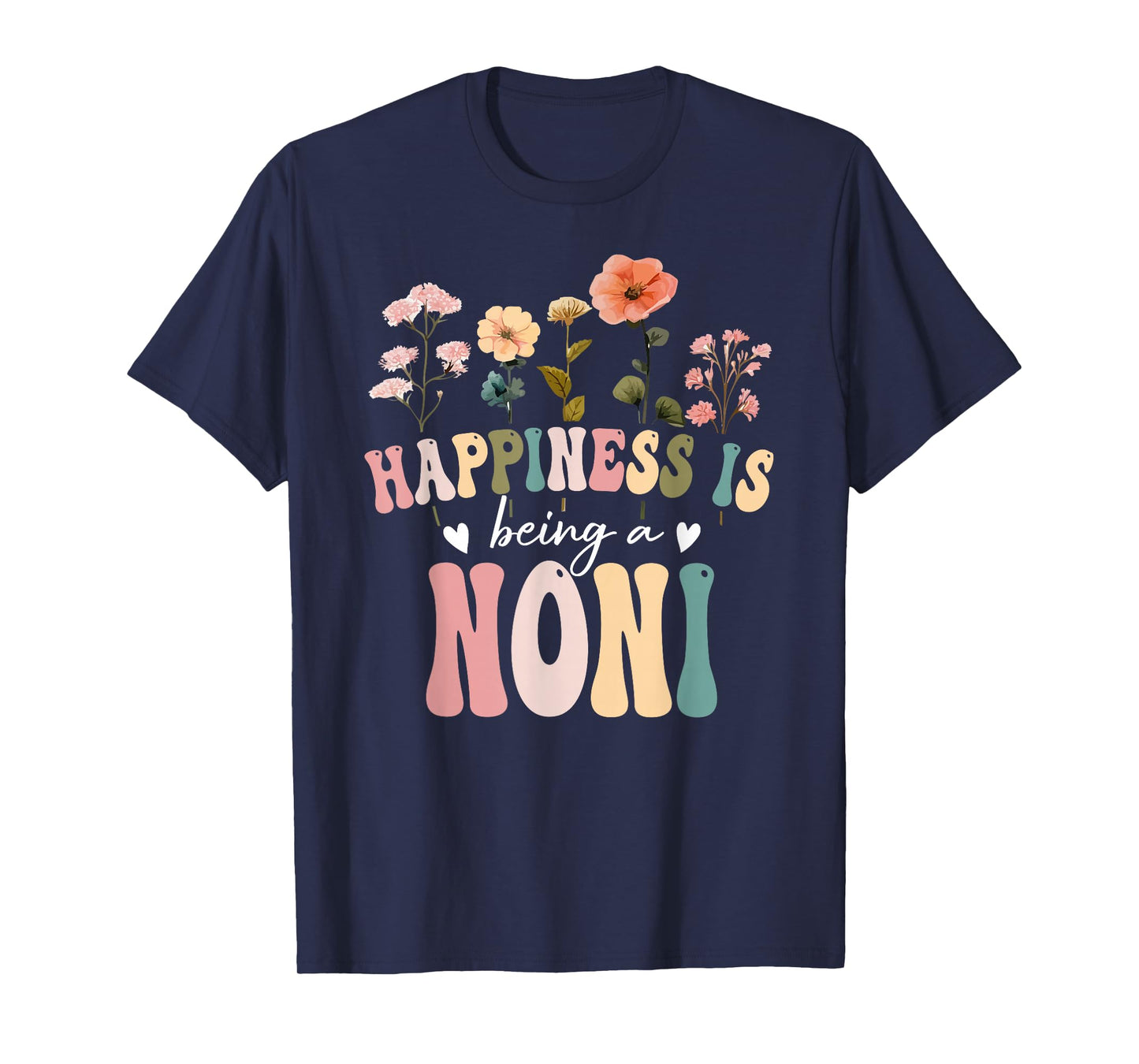 Happiness is Being a Noni Floral Design Noni Mother's Day T-Shirt