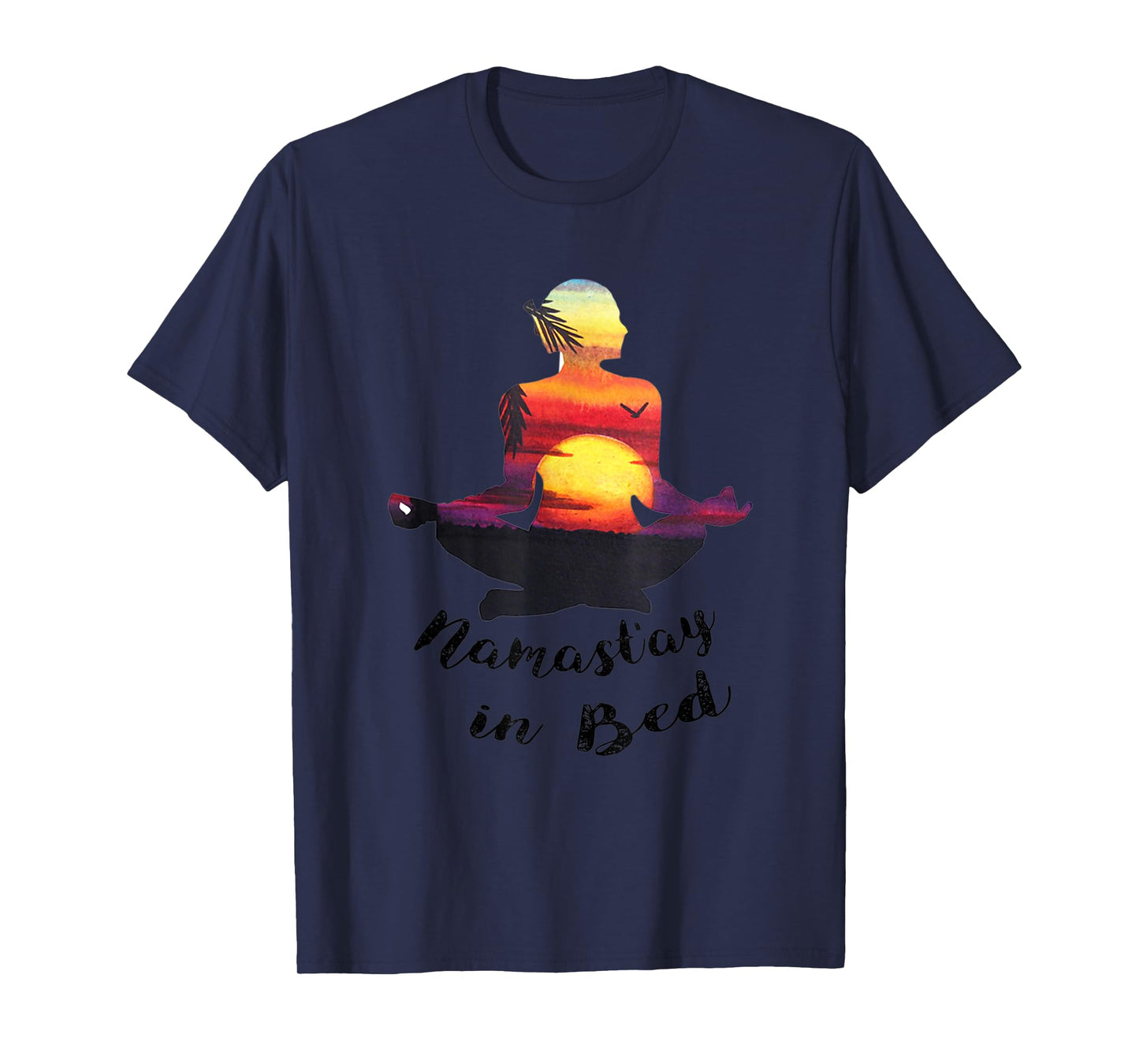 Funny Namastay in Bed Yoga Lover Novelty Gift for Women Men T-Shirt