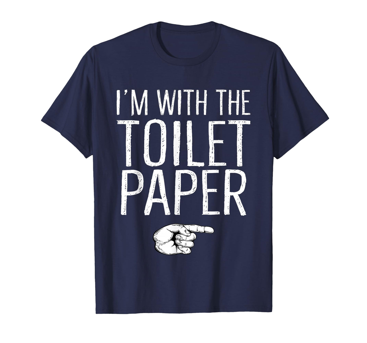 I'm With The Toilet Paper Matching Costume Halloween Party T-Shirt