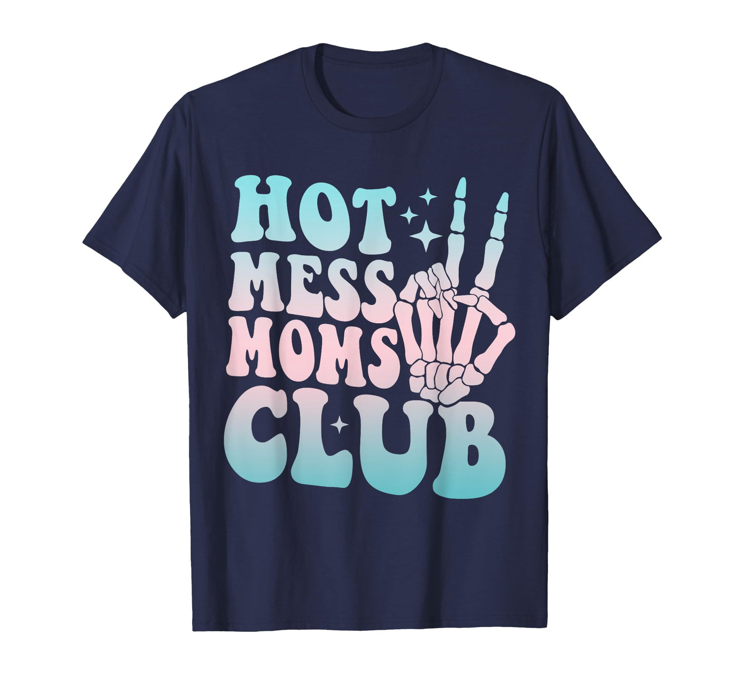 Hot Mess Moms Club Mother's Day Groovy Hot Mess Moms Club T-Shirt