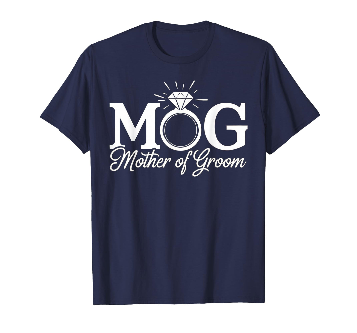 Womens Mother Of The Groom MOB MOG Mom Wedding Bachelorette T-Shirt