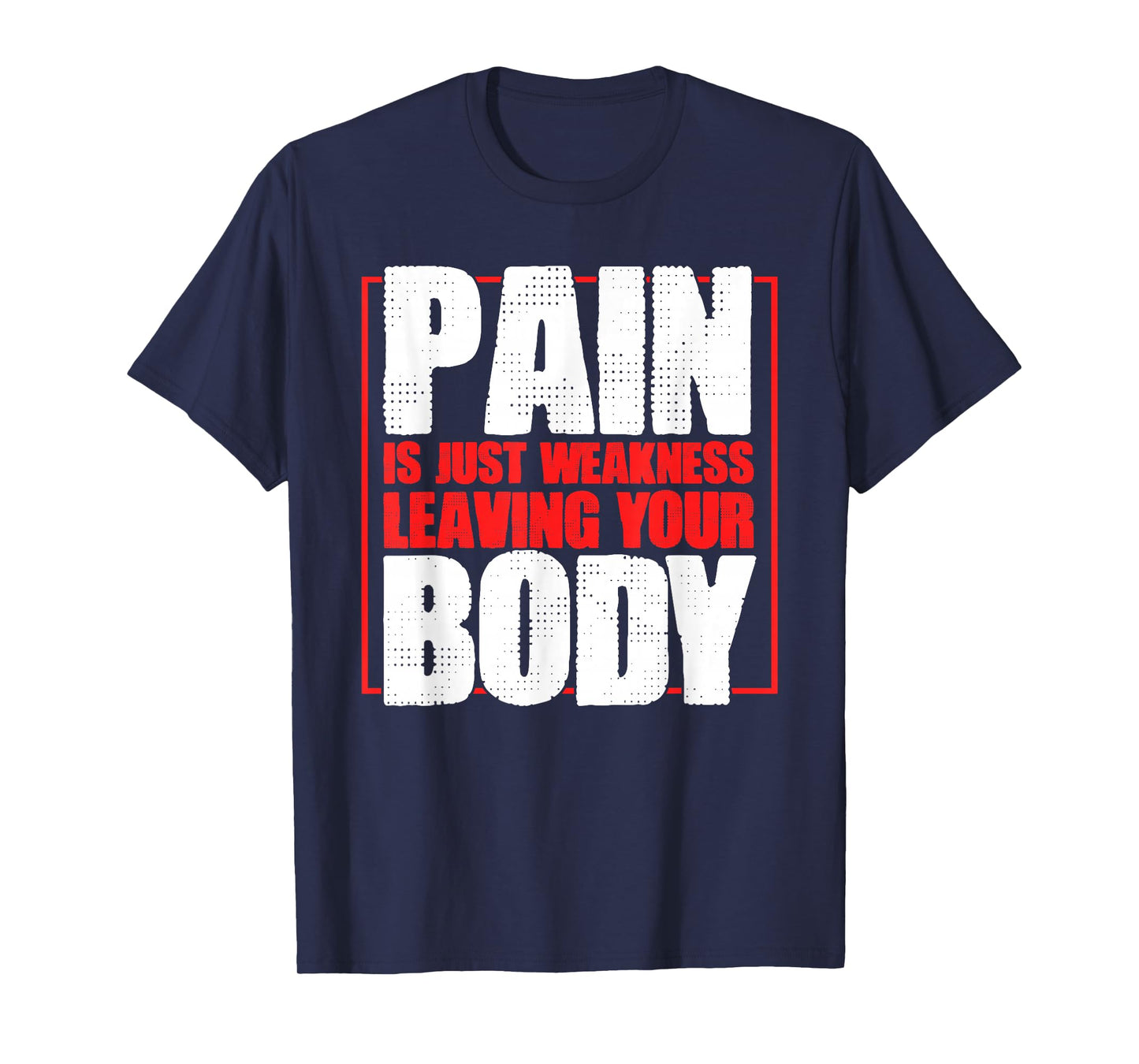 Pain Is Just Weakness Leaving Your Body Gym Coaches T-Shirt