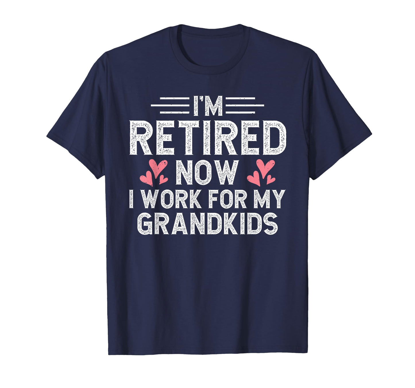 I’m Retired Now I Work For My Grandkids Mother's Day Grandma T-Shirt
