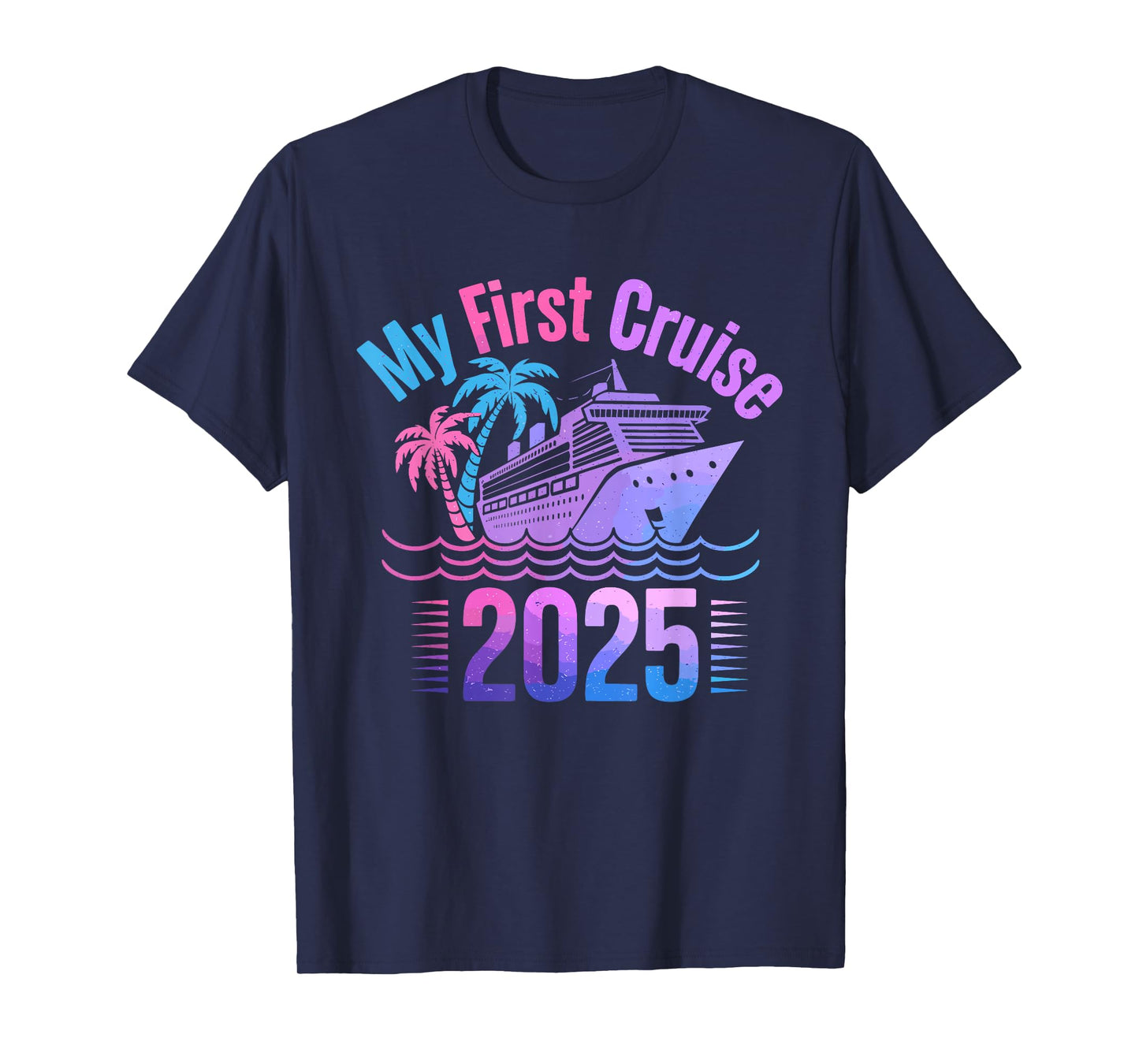 My First Cruise 2025 Funny First Time Cruise Vacation 2025 T-Shirt