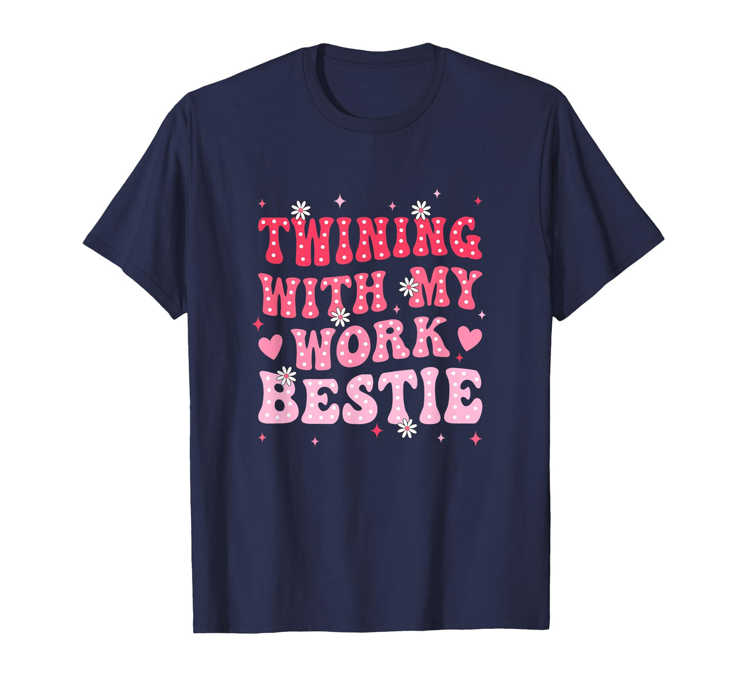 Twinning With My Work Bestie Spirit Week Best Friend Twin T-Shirt