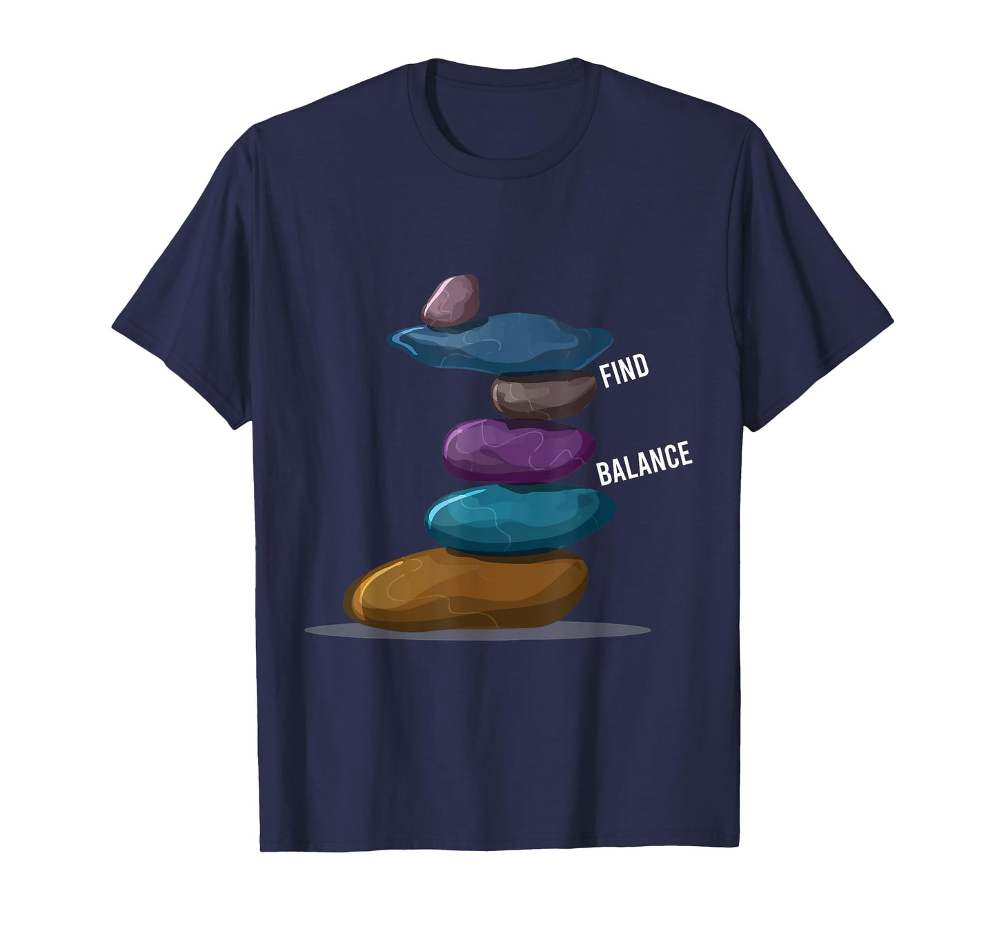 Find Balance Rock Stacks Of Rock Balancing Rock Stacking T-Shirt