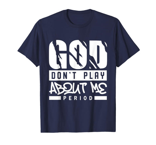 God Don't Play About Me Retro Christian Bible Verse Faith T-Shirt