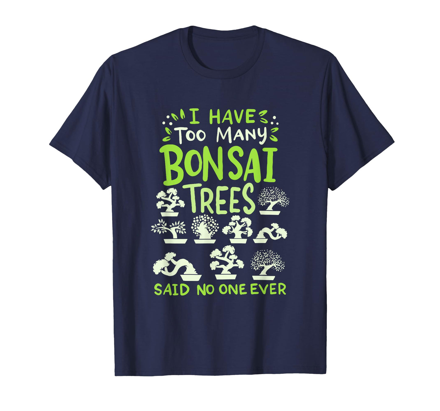 Bonsai Tree Funny Saying Japanese Graphic Design T-Shirt