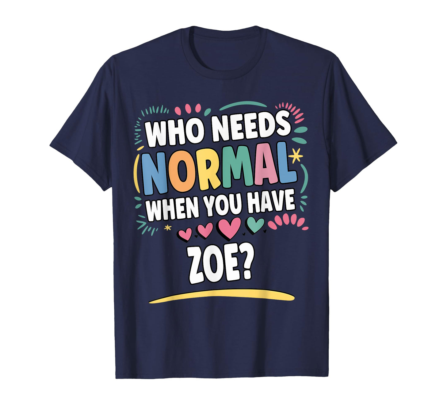 ZOE Personalized Name Funny Cute Custom ZOE Name T-Shirt