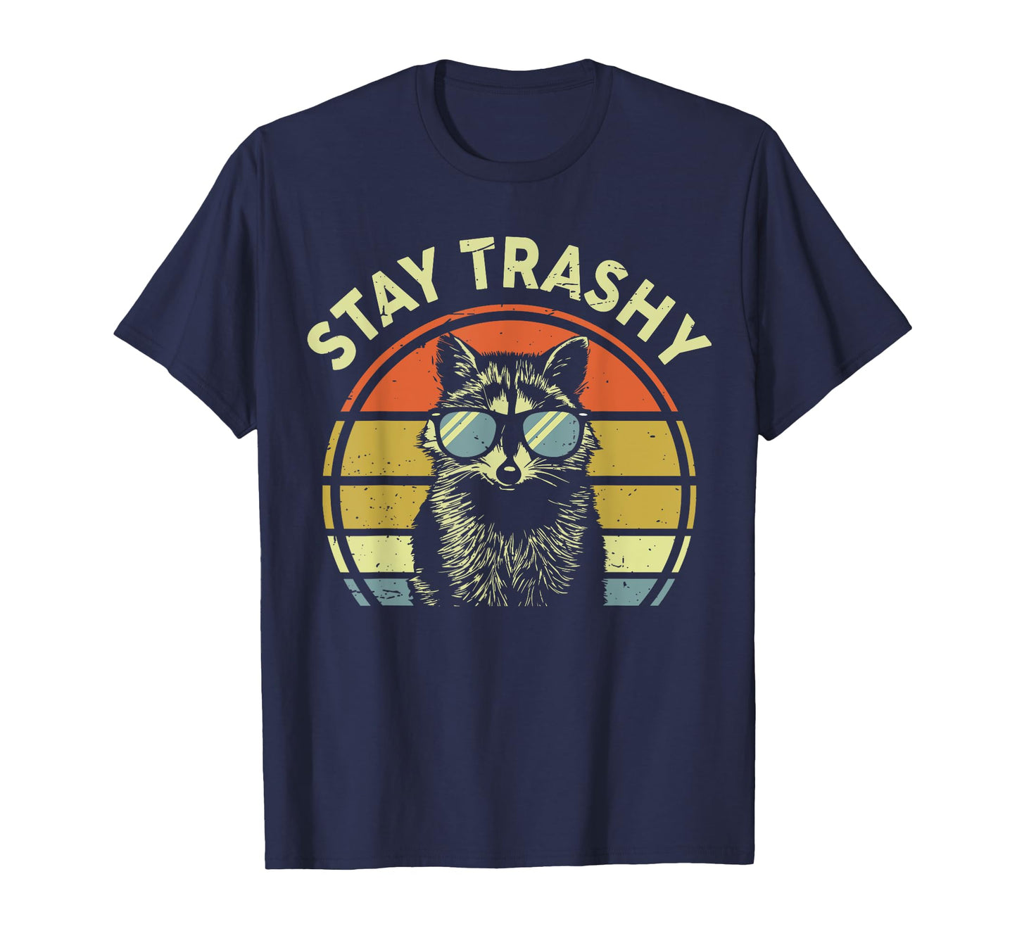 Raccoon Stay-Trashy Men Women Funny Kids Toddler Trash-Panda T-Shirt