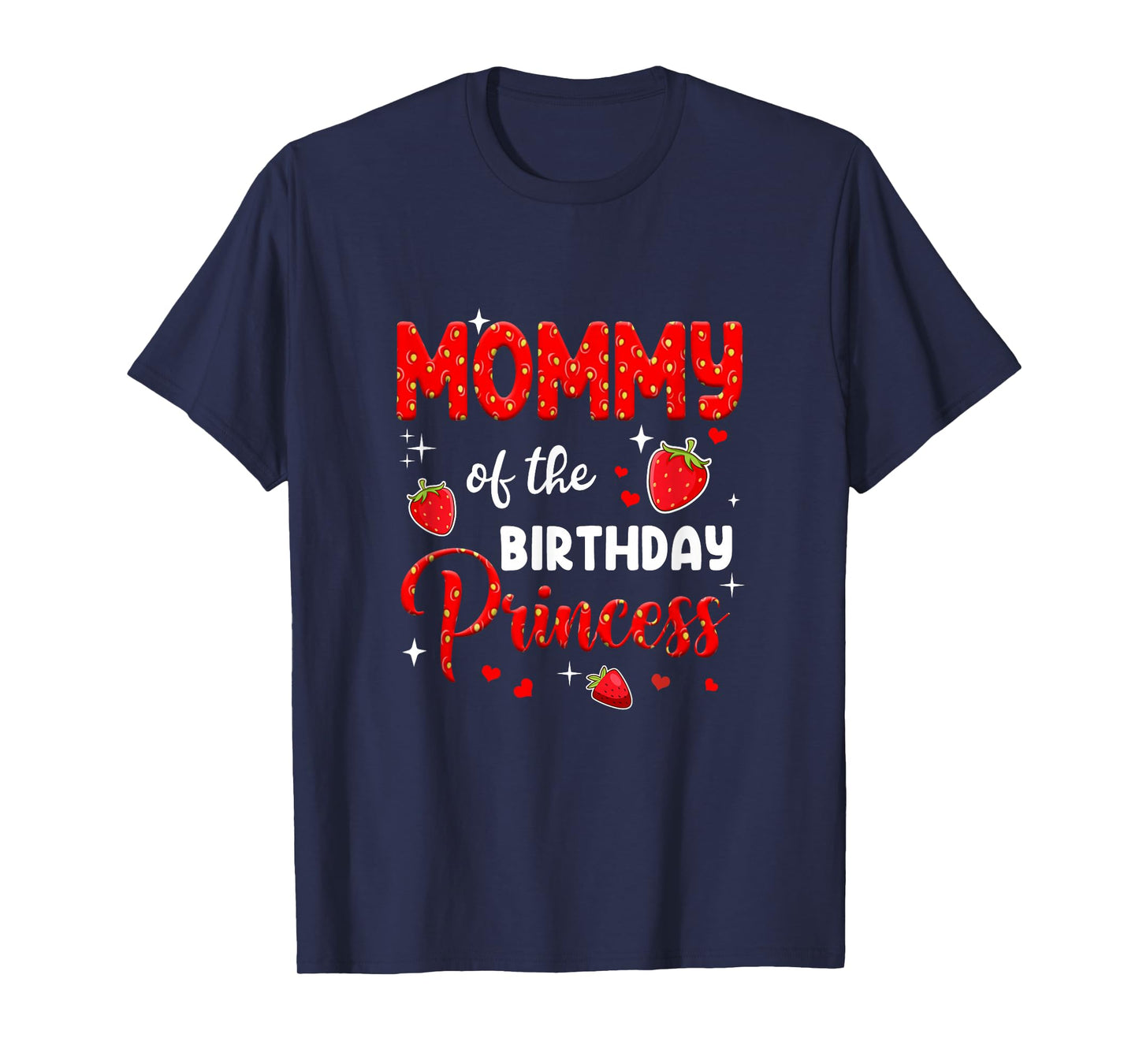 Mommy Of The Birthday Princess Strawberry Theme Bday Party T-Shirt
