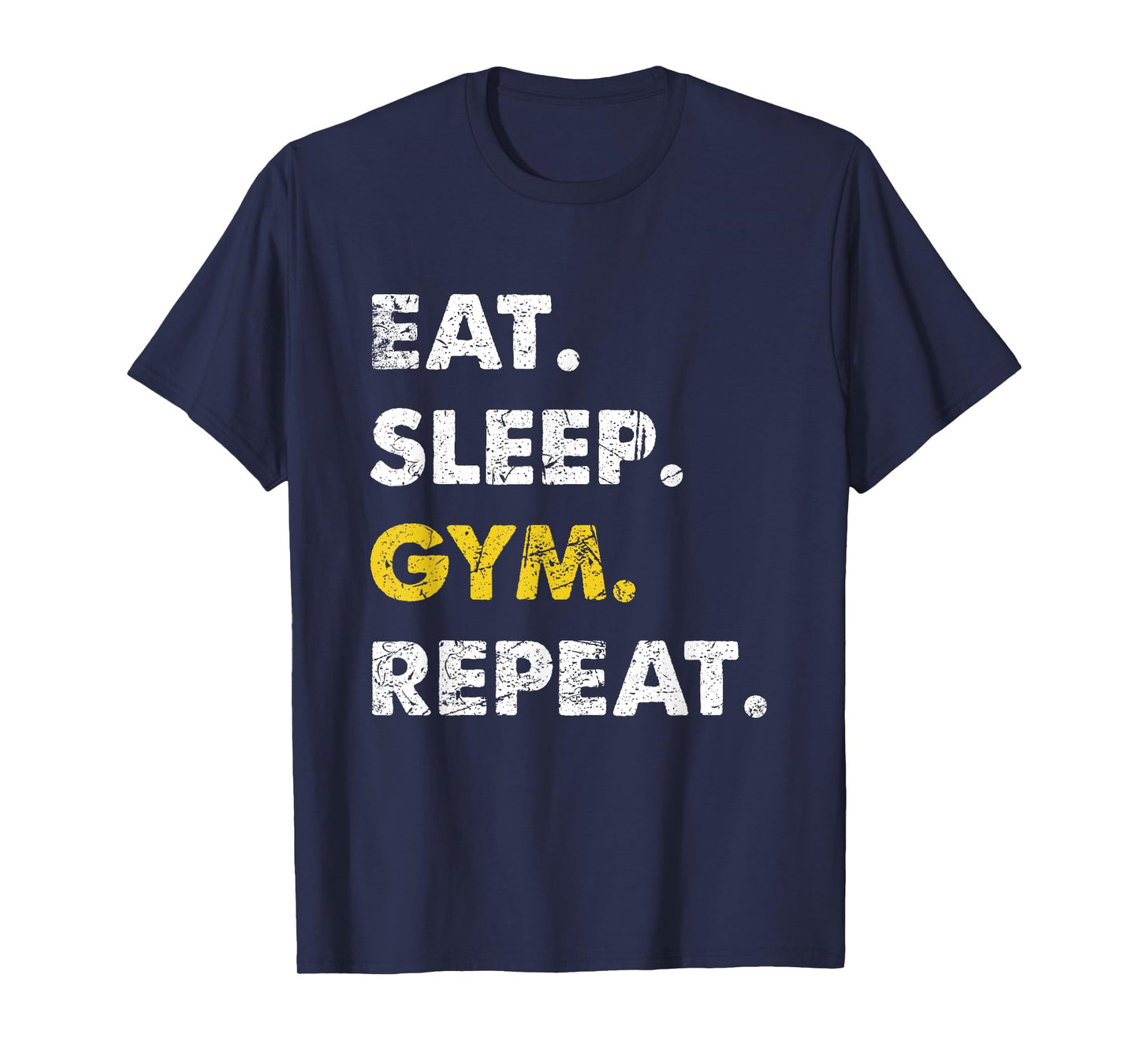Fitness Training Eat Sleep Gym Repeat T-Shirt
