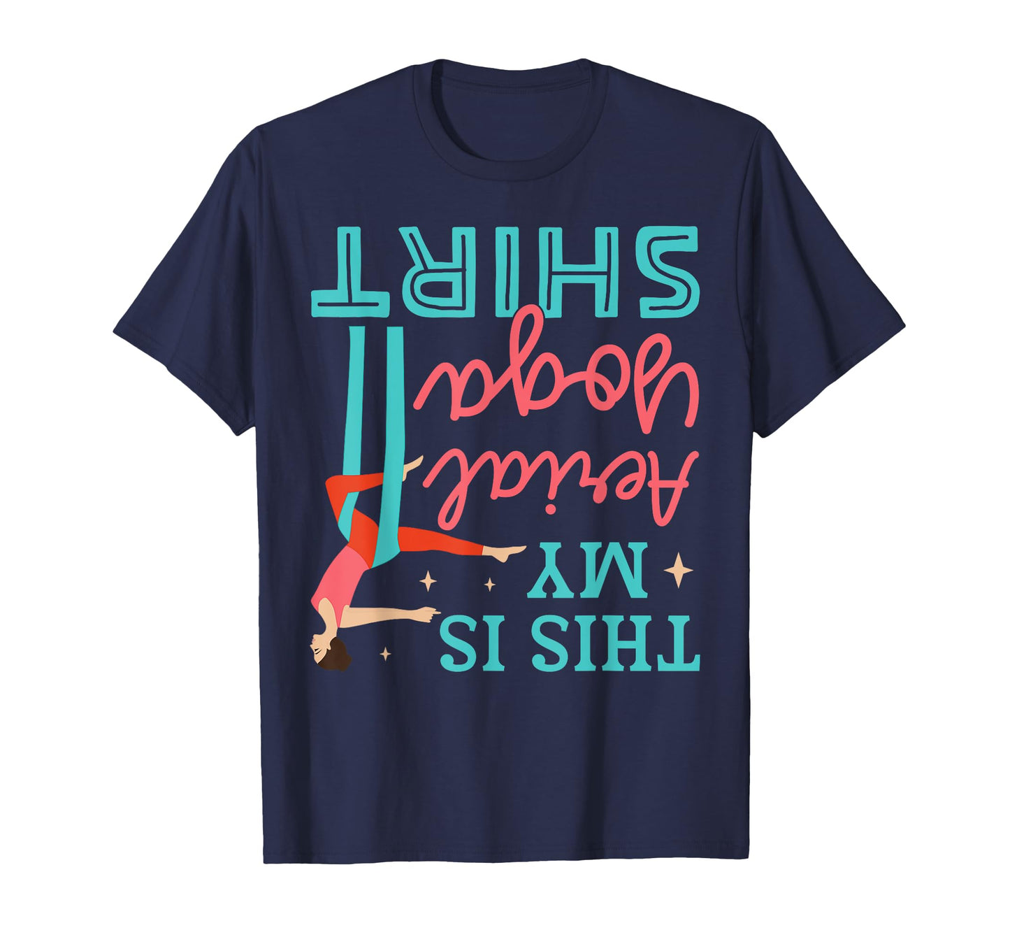 This Is My Aerial Yoga Tee Instructor Memes Funny Gift T-Shirt
