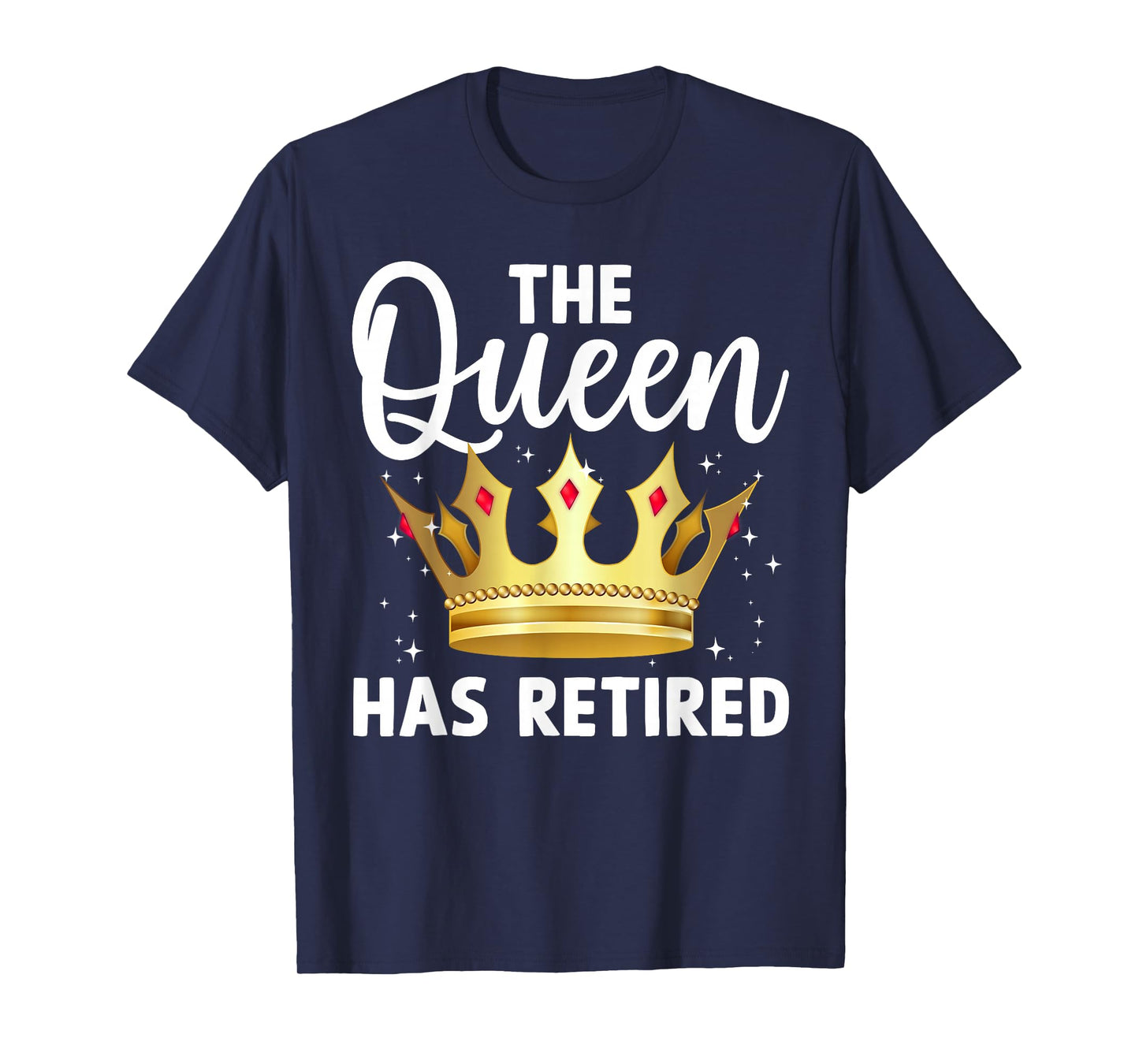 Unique Queen Has Retired Design For Women Grandma Retirement T-Shirt