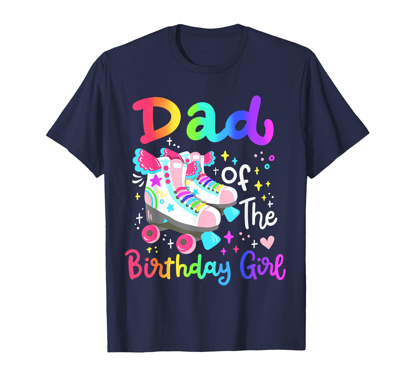 Dad of the Birthday Girl Skater Roller Skate Family Party T-Shirt