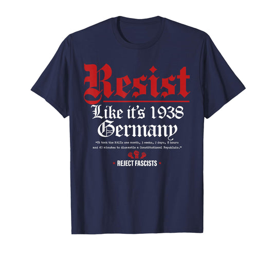 Resist Like It's 1938 Germany T-Shirt