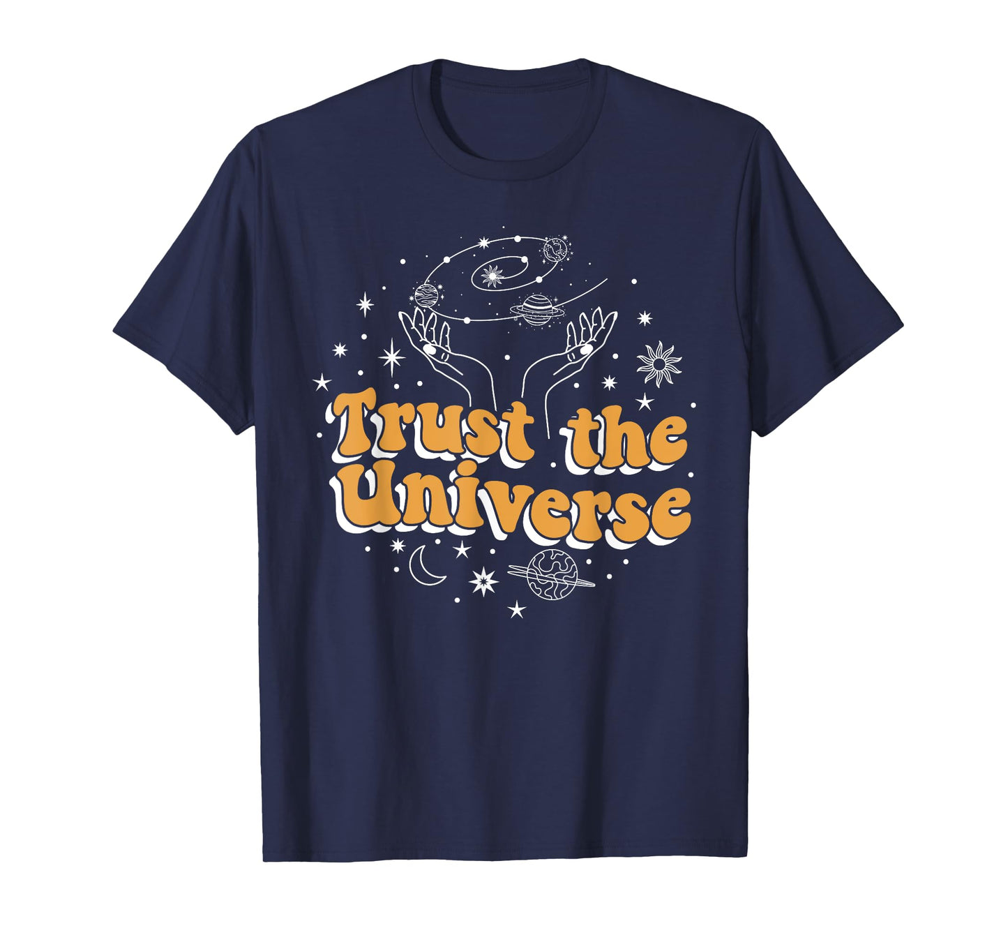 Trust the Universe T-Shirt