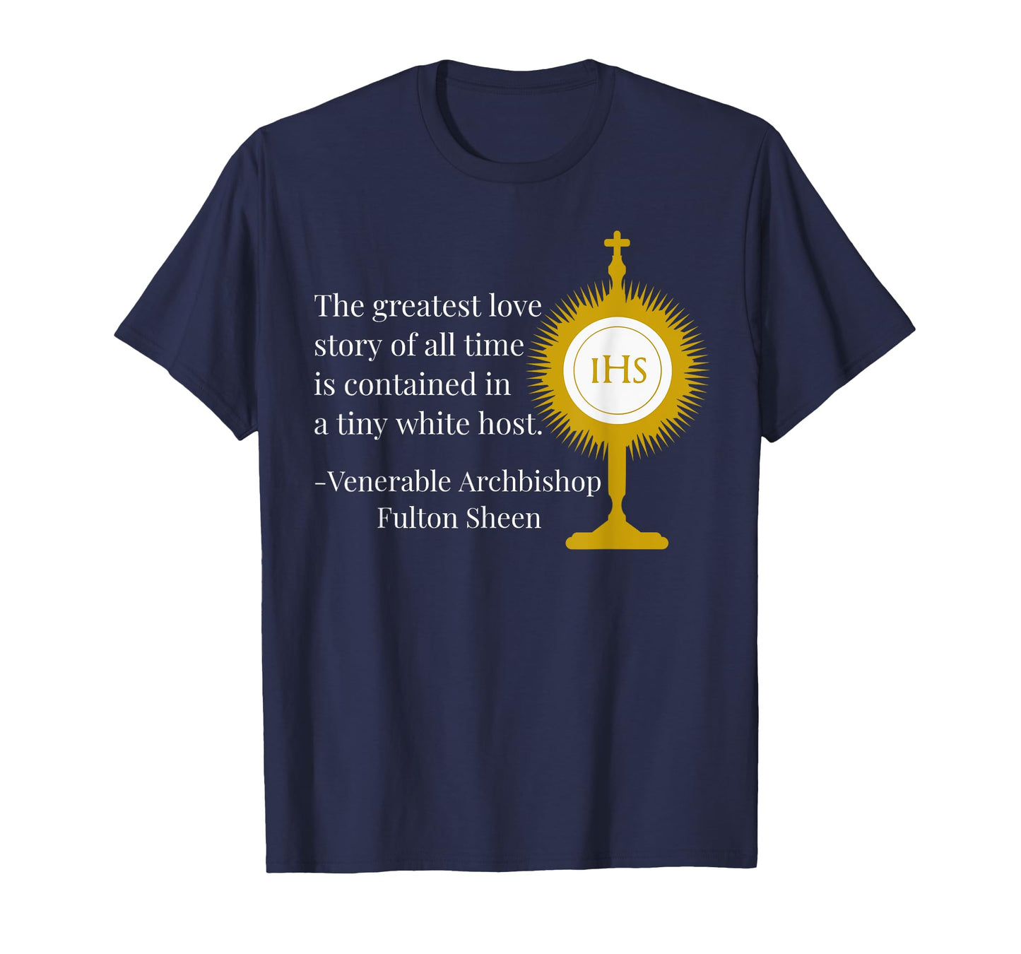 Greatest Love Story Of All Time by Fulton Sheen Quote T-Shirt
