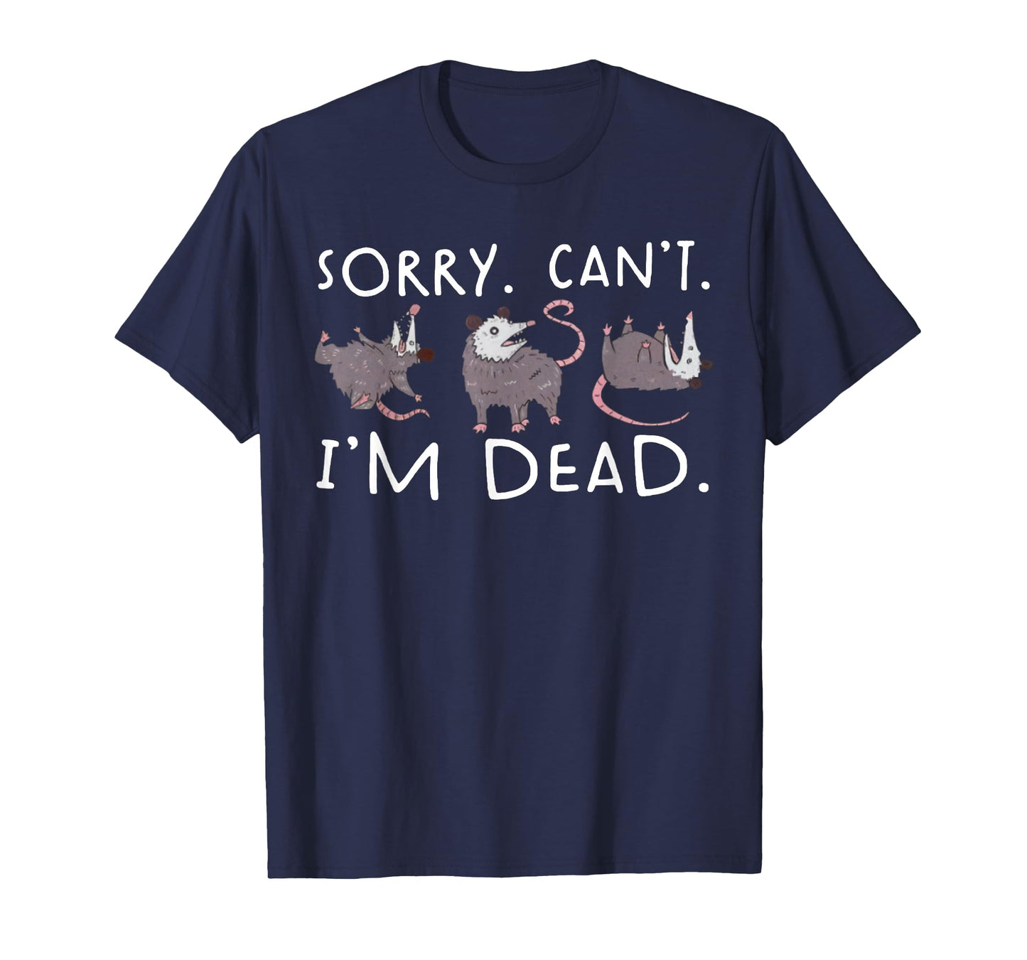 Sorry Can't Possum Dead Funny Opossum Fake Death Trash Meme T-Shirt