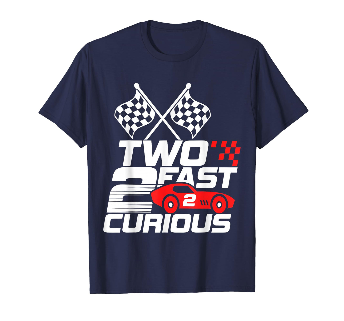 Two Fast 2 Curious Race Car 2nd Birthday Toddler Boy Girl T-Shirt