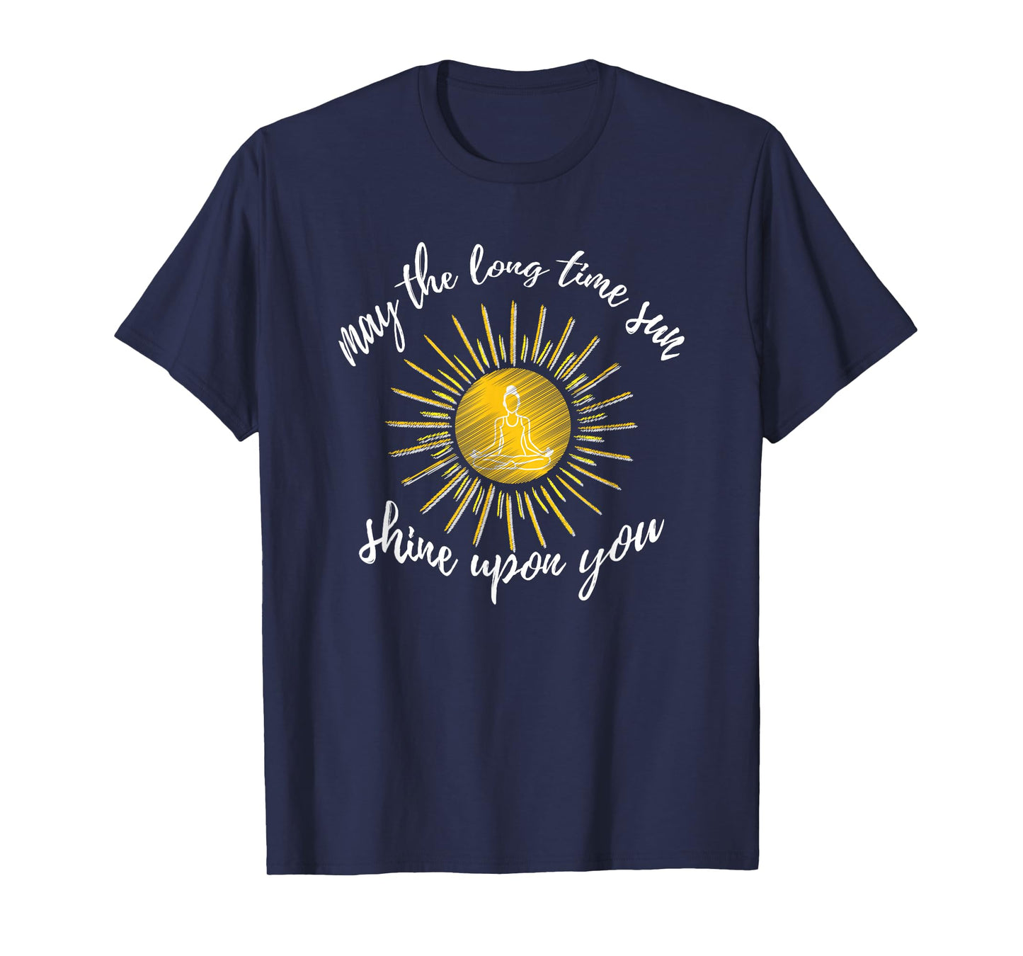 May The Long Time Sun Shine Upon You Kundalini Yoga T-Shirt