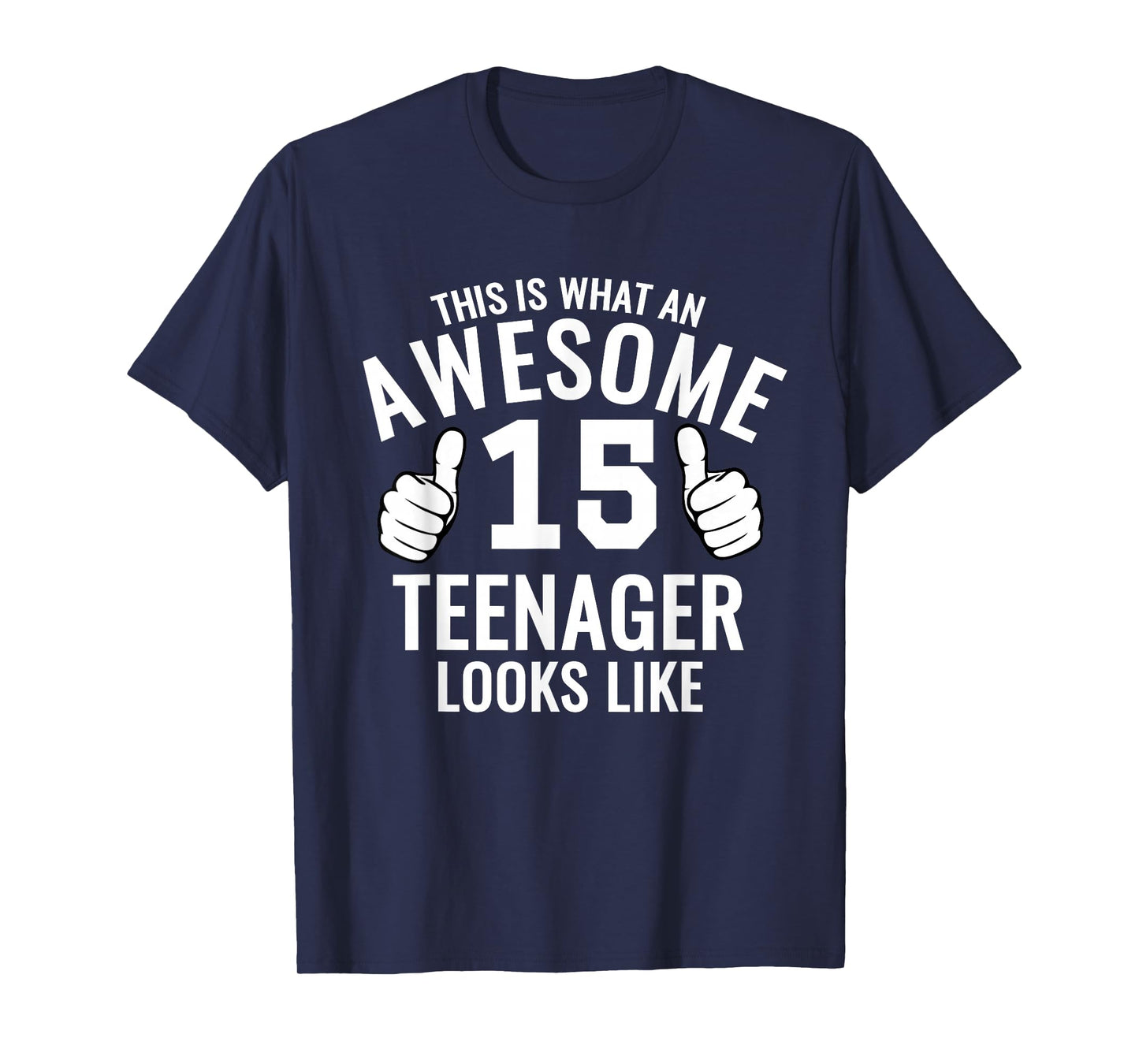 Awesome Teenager Funny 15th Birthday 15 Yrs Old TShirt Gift T-Shirt