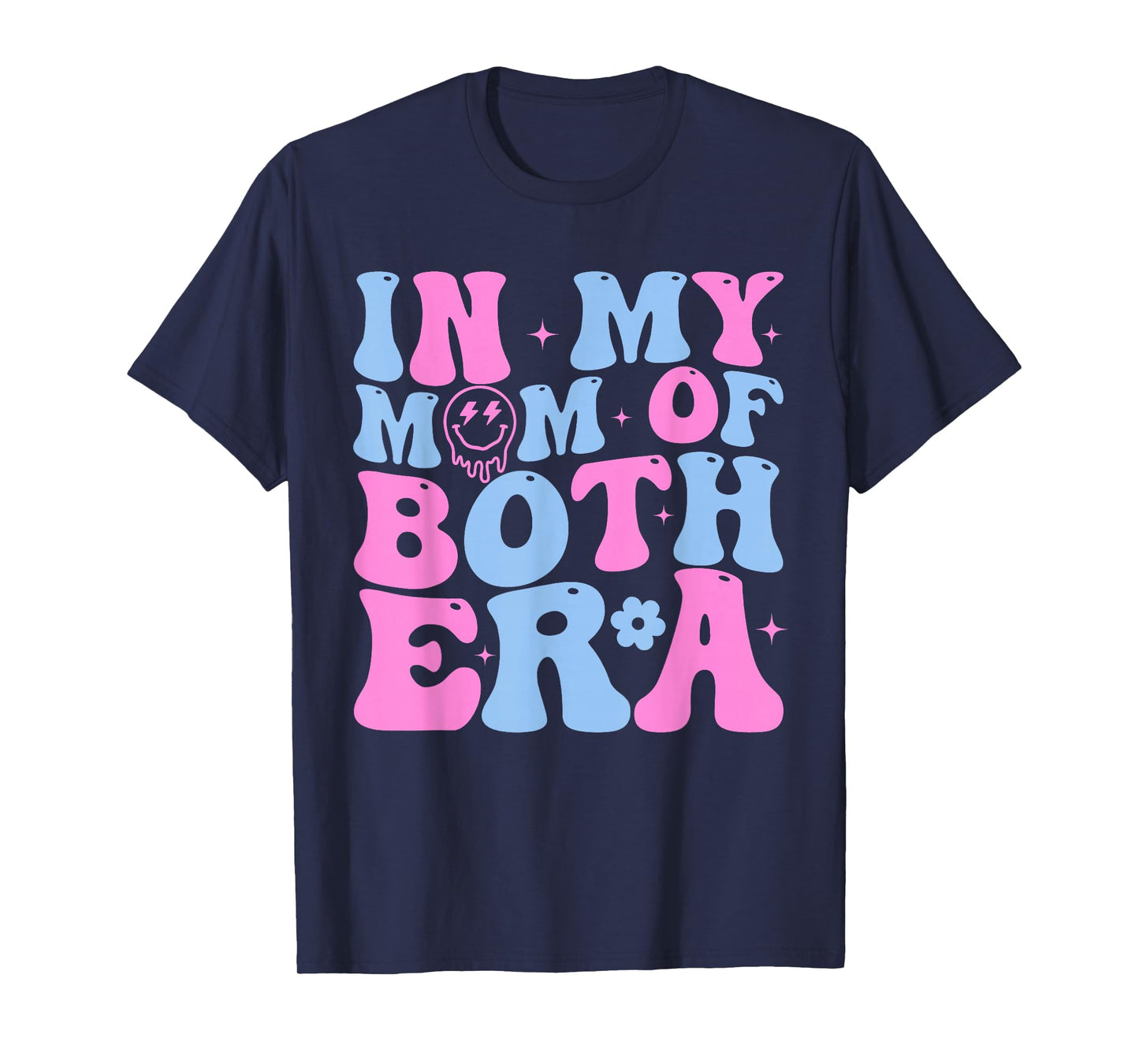 In My Mom Of Both Era Mama Of Both Mother Of Boy And Girl T-Shirt
