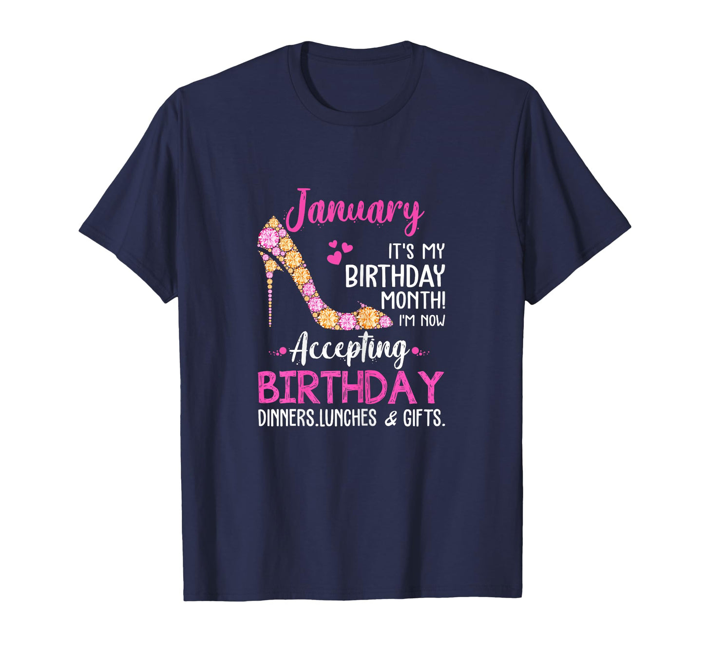 January It's my Birthday Month Tshirt Women Mom Wife Gifts T-Shirt
