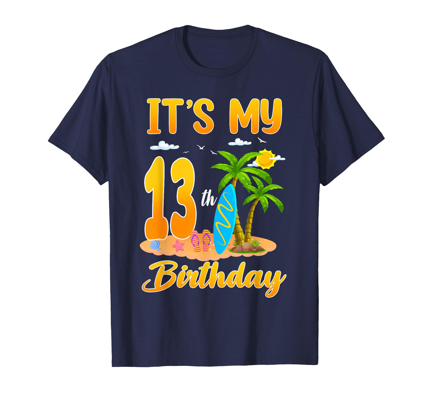 It's My 13th Birthday Surfing Beach Theme 13 Year Old T-Shirt