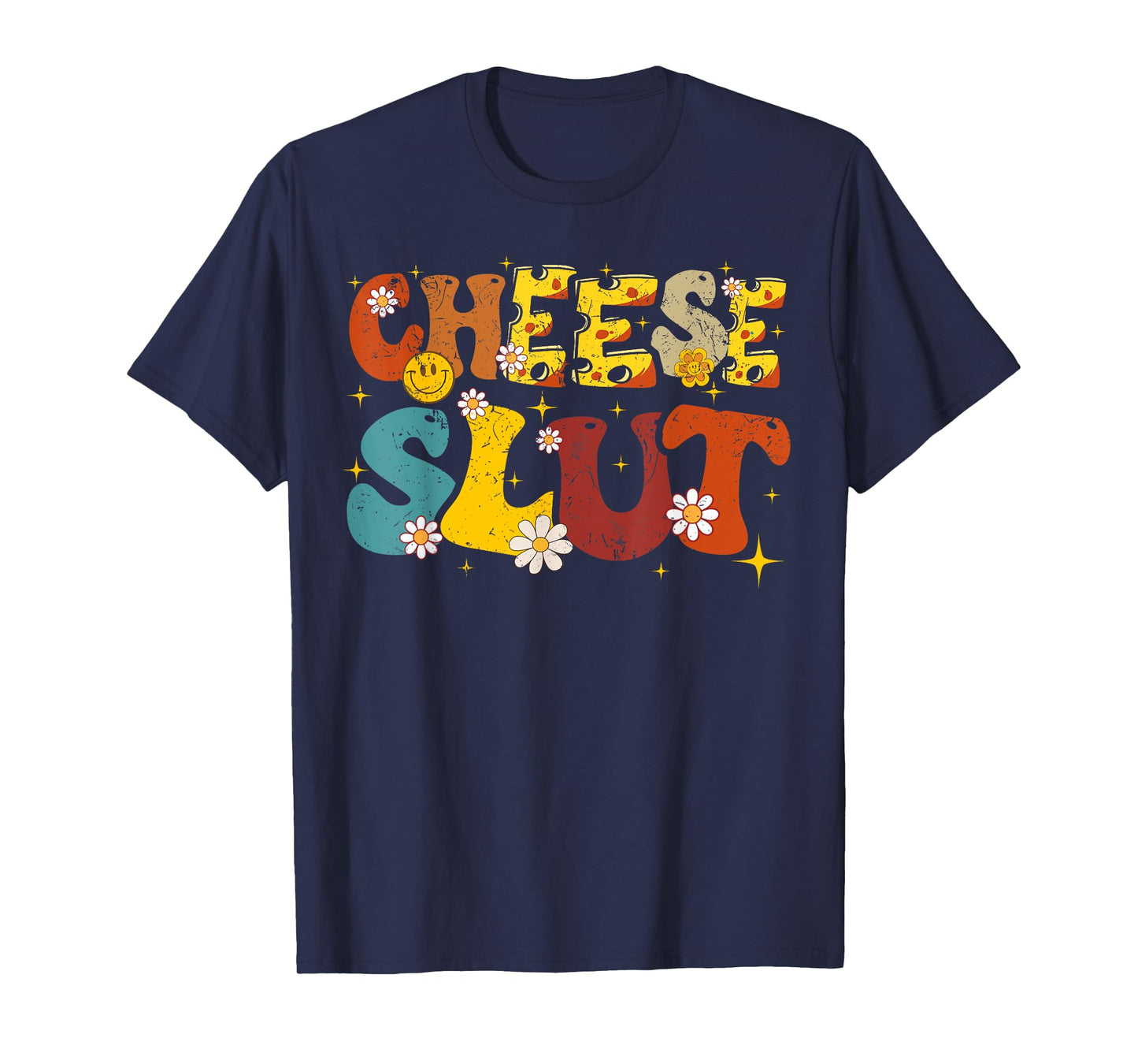 Cheese Slut Groovy Sarcastic Funny Saying Christmas T-Shirt
