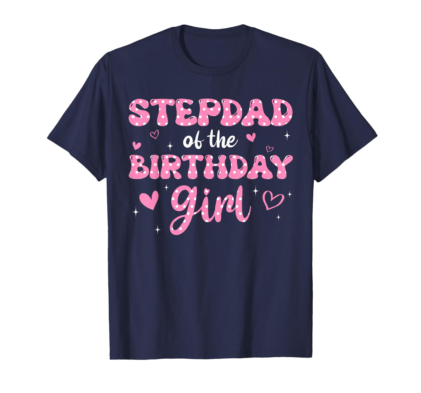 Stepdad Of The Birthday Pink Girl Matching Family T-Shirt