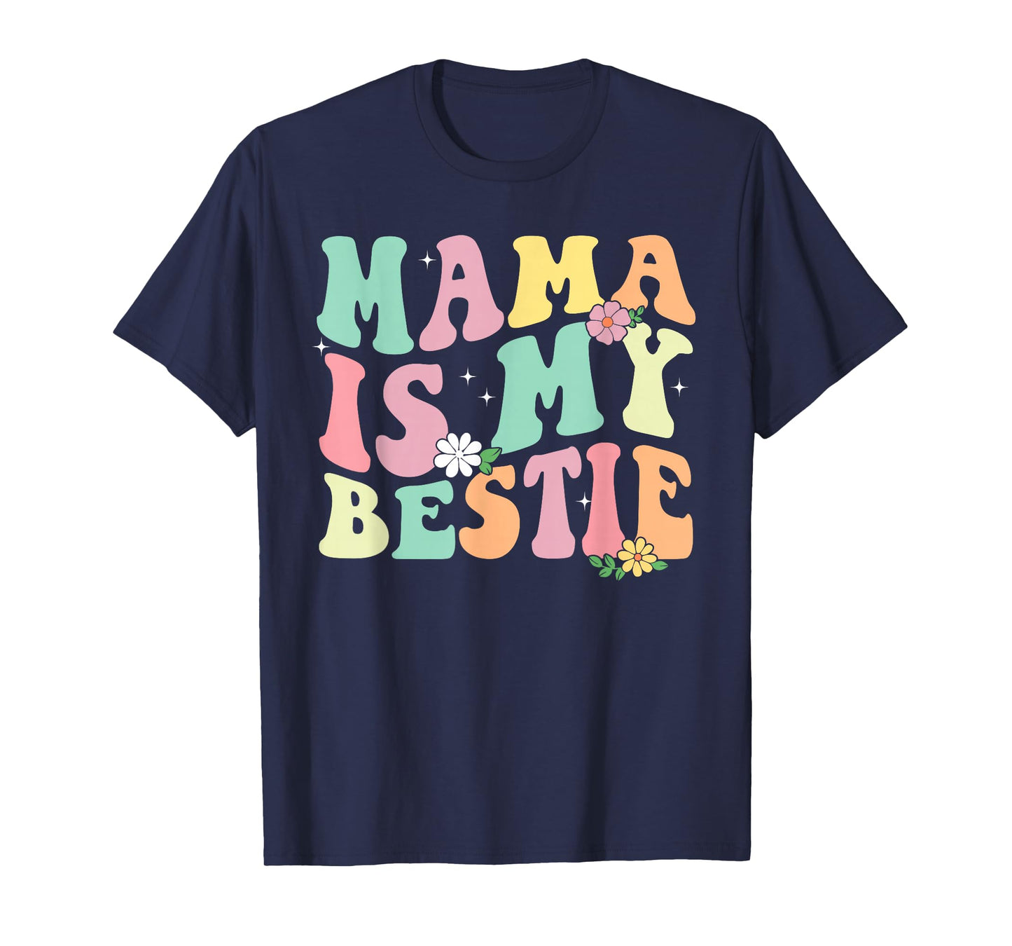 Mama Is My Bestie Funny BFF Mom Mommy Mother Best Friend T-Shirt