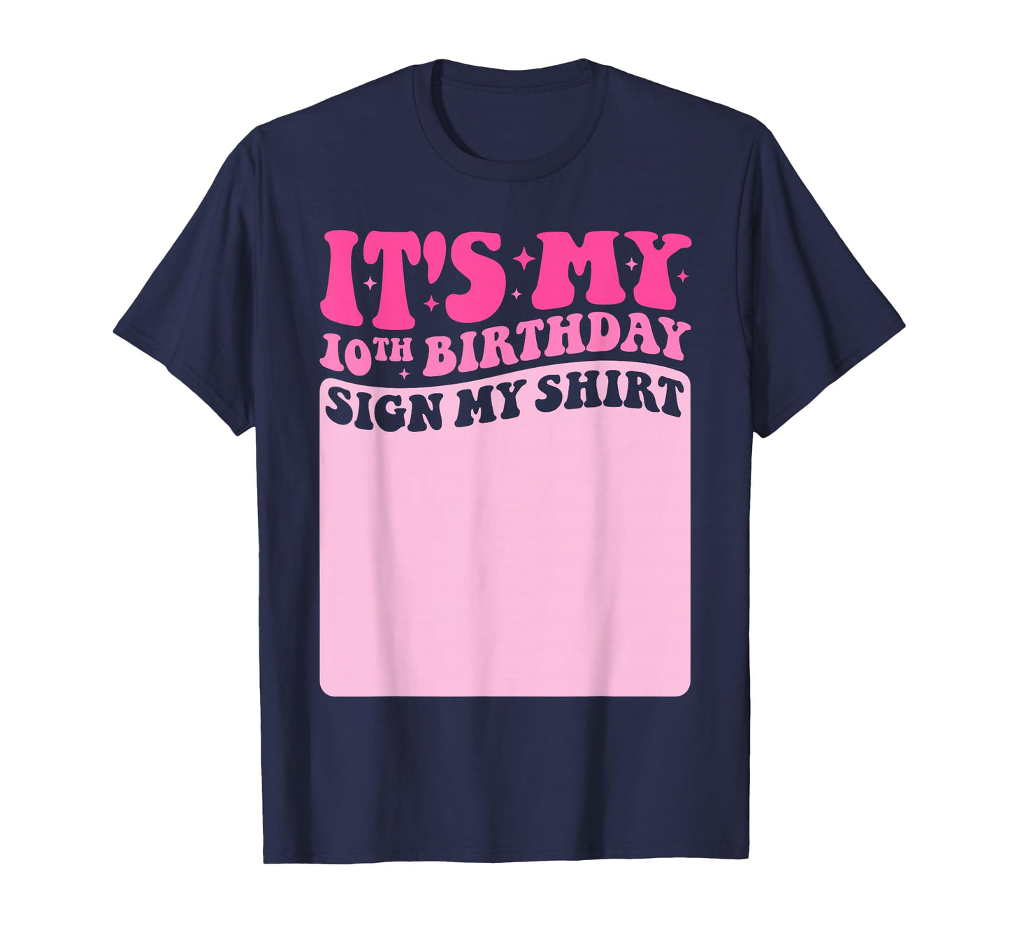 It's My 10th Birthday Girl Party Sign My Shirt Groovy Pink T-Shirt