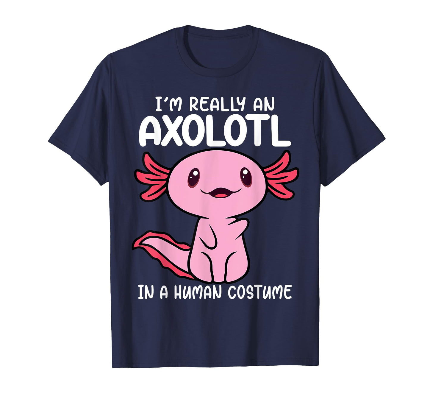 I'm Really an Axolotl in a Human Costume Kids Halloween T-Shirt