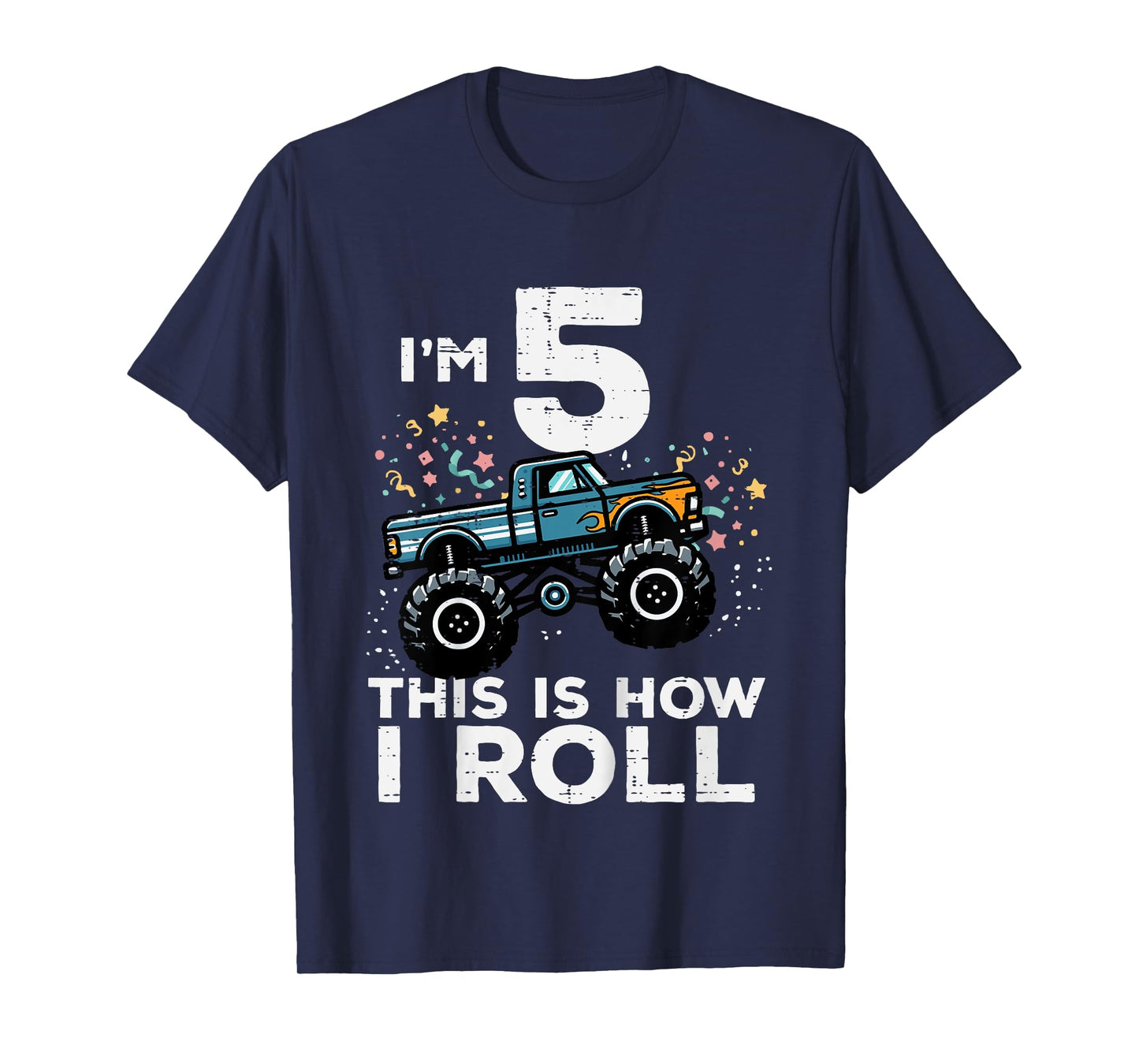 Im 5 Monster Truck This How I Roll 5th Birthday Boys Kids T-Shirt
