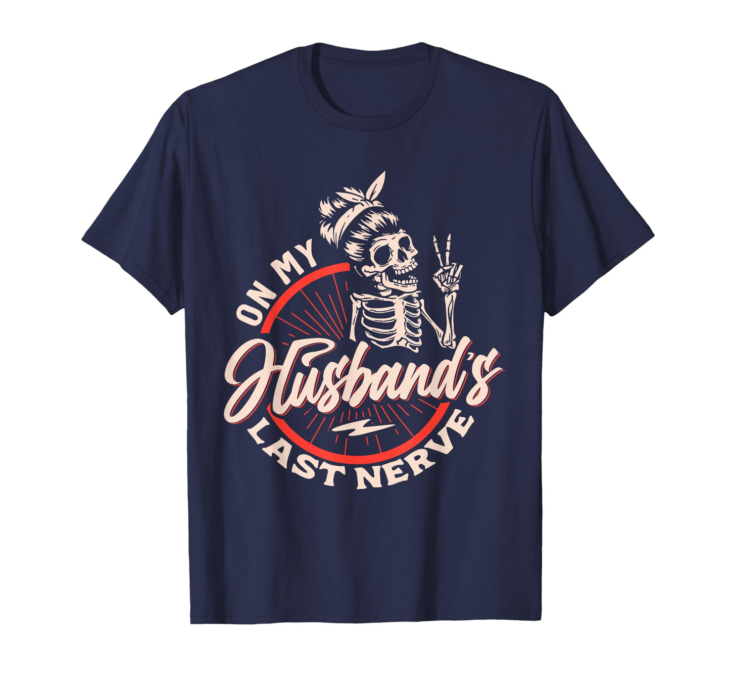 On My Husbands Last Nerve T-Shirt