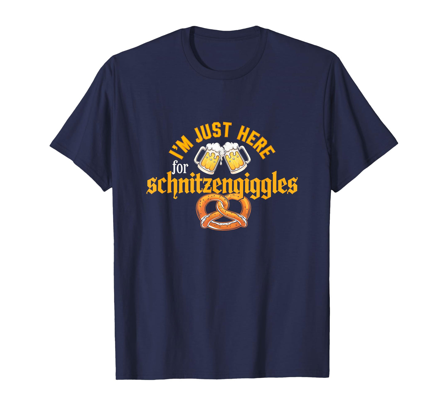 Oktoberfest I'm Just Here For The Schnitzengiggles T-Shirt