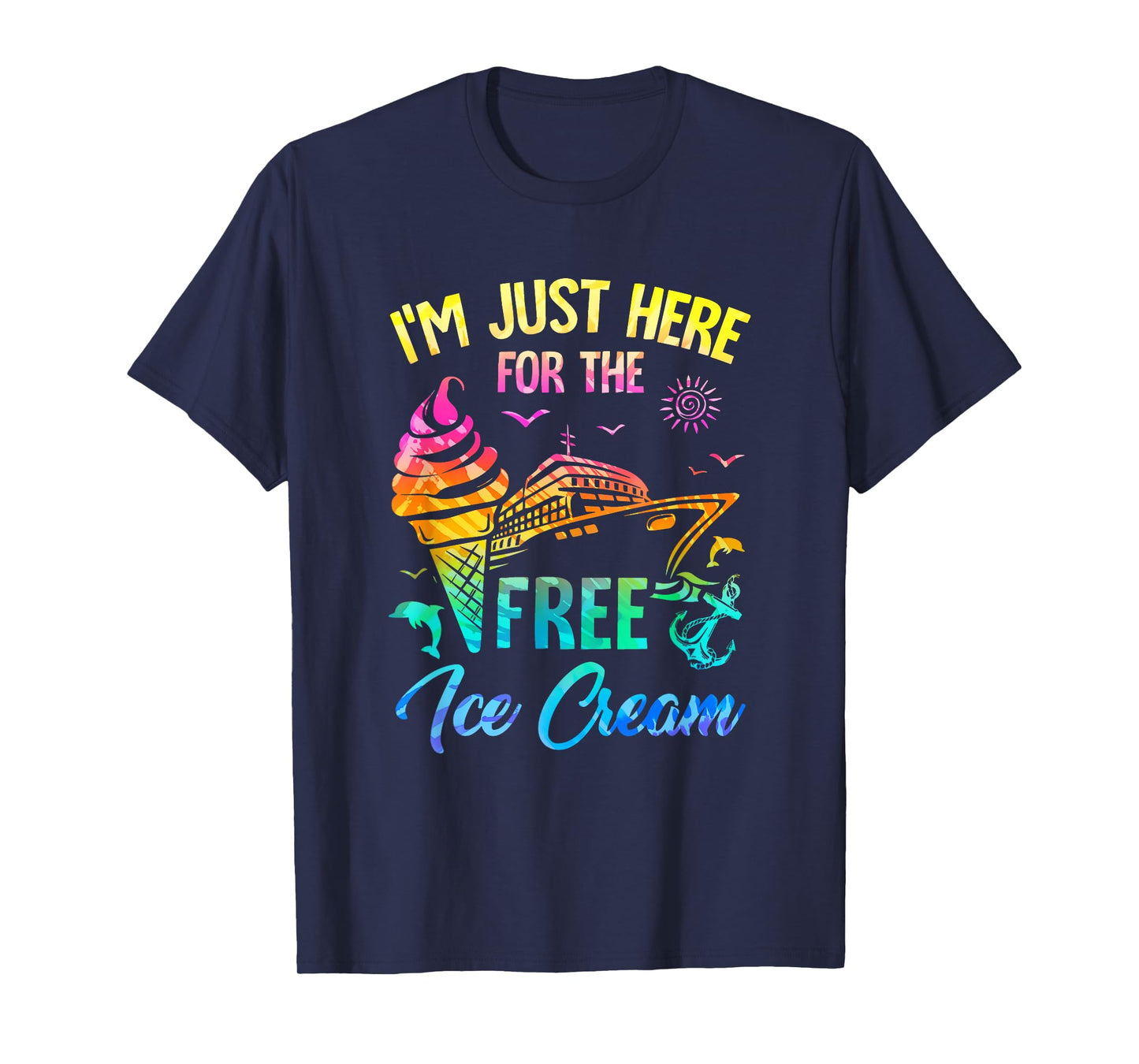 I'm Just Here For The Free Ice Cream Family Cruise Trip 2025 T-Shirt